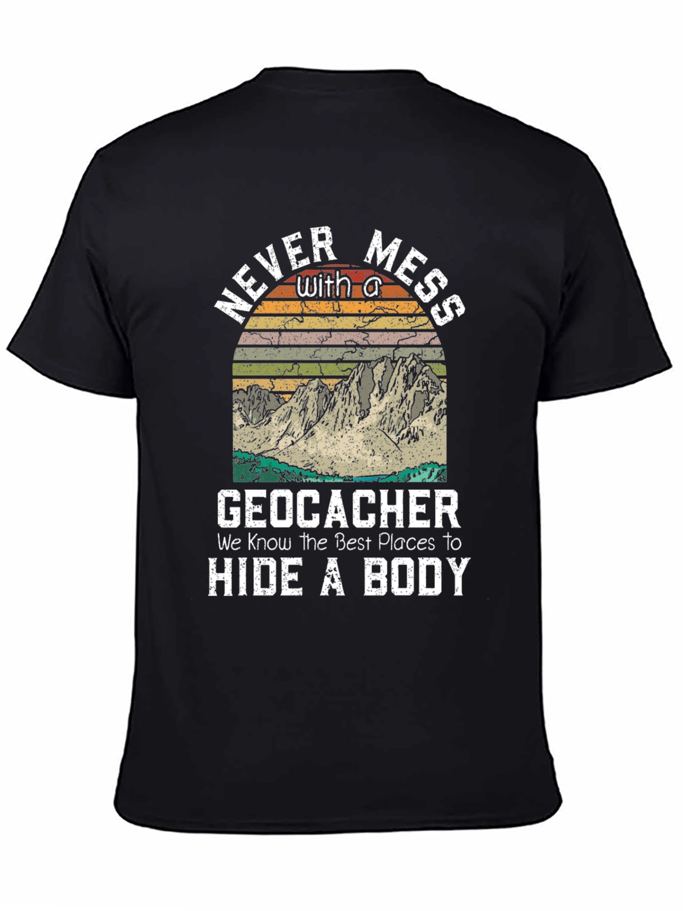 Geocacher Hide a Body Graphic Tee