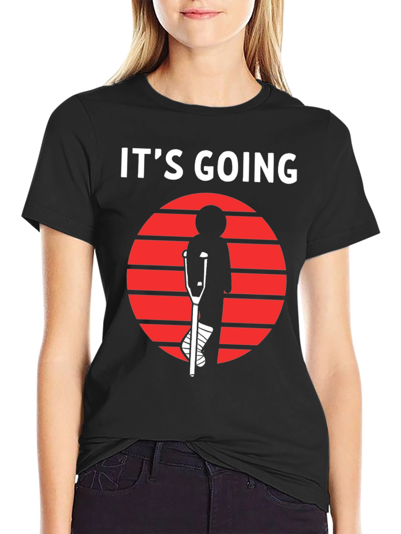 Its Going T-Shirt - Broken Leg Humor Tee