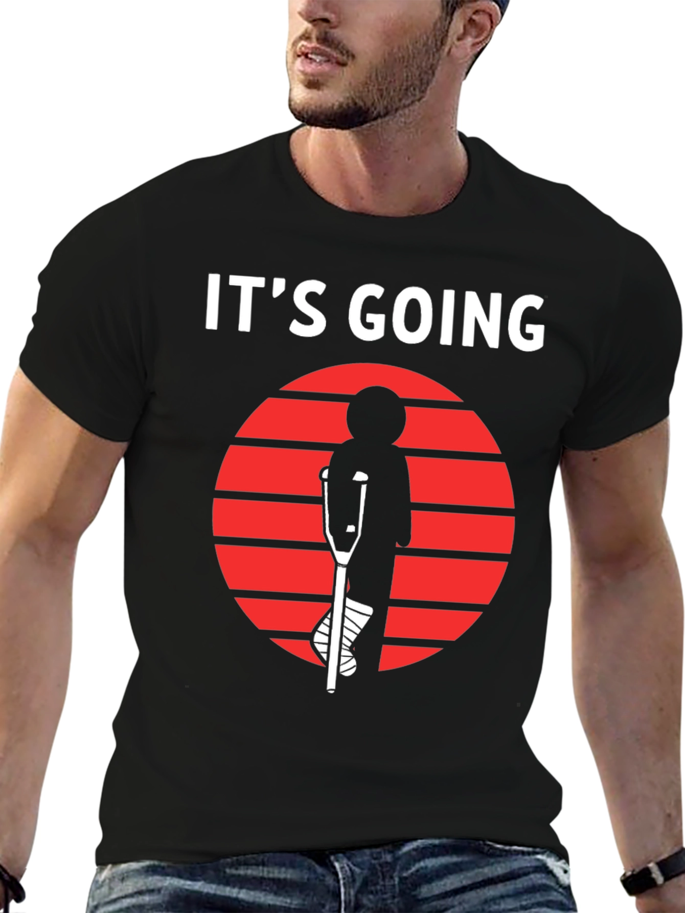 Its Going T-Shirt - Broken Leg Humor Tee