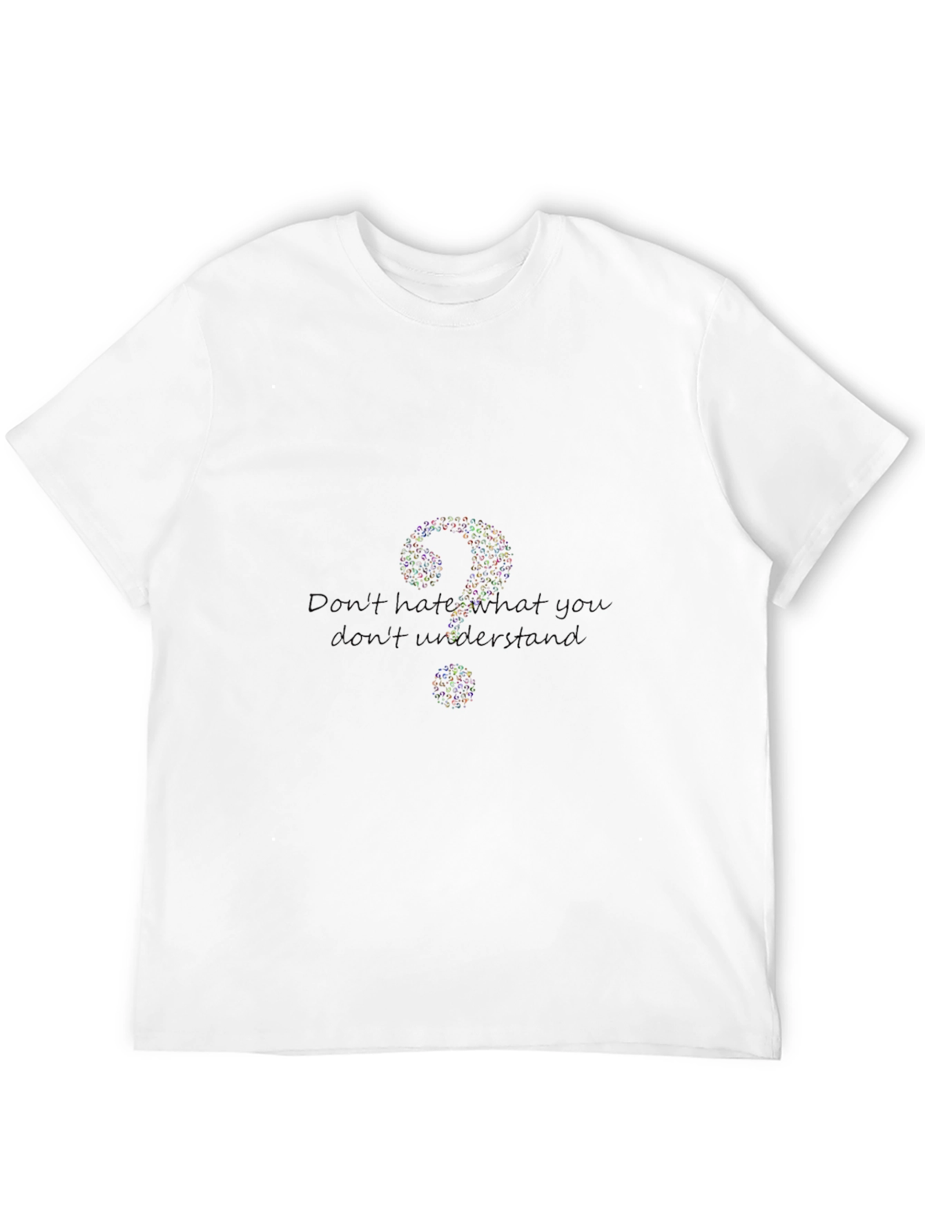 Question Everything Graphic Tee - Dont Hate Understand