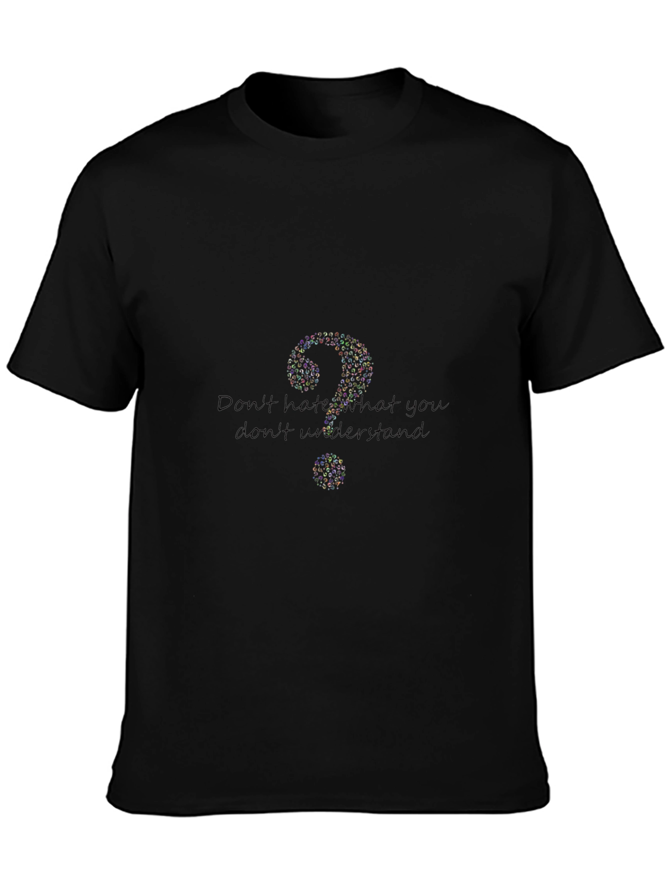 Question Everything Graphic Tee - Dont Hate Understand