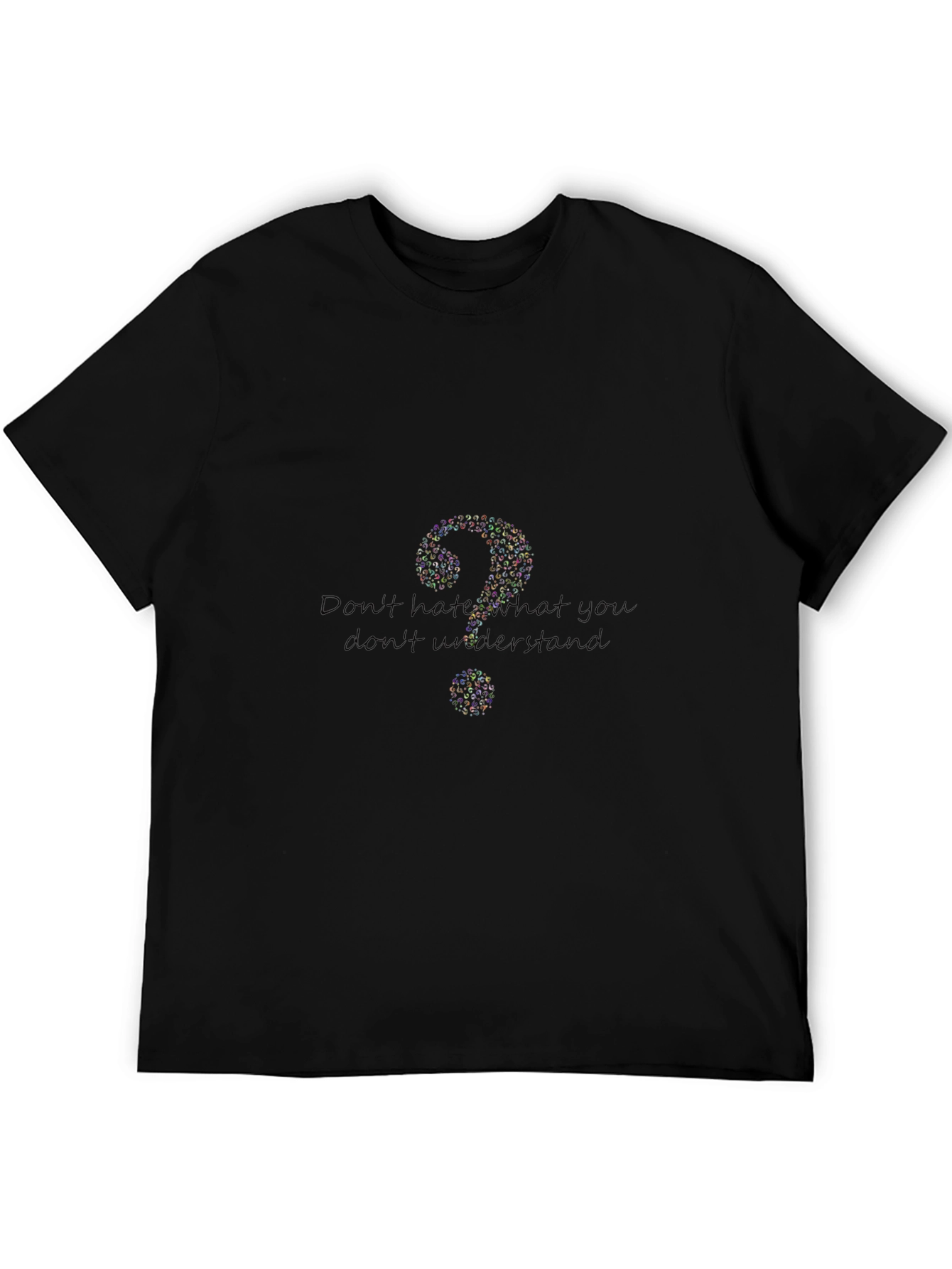 Question Everything Graphic Tee - Dont Hate Understand