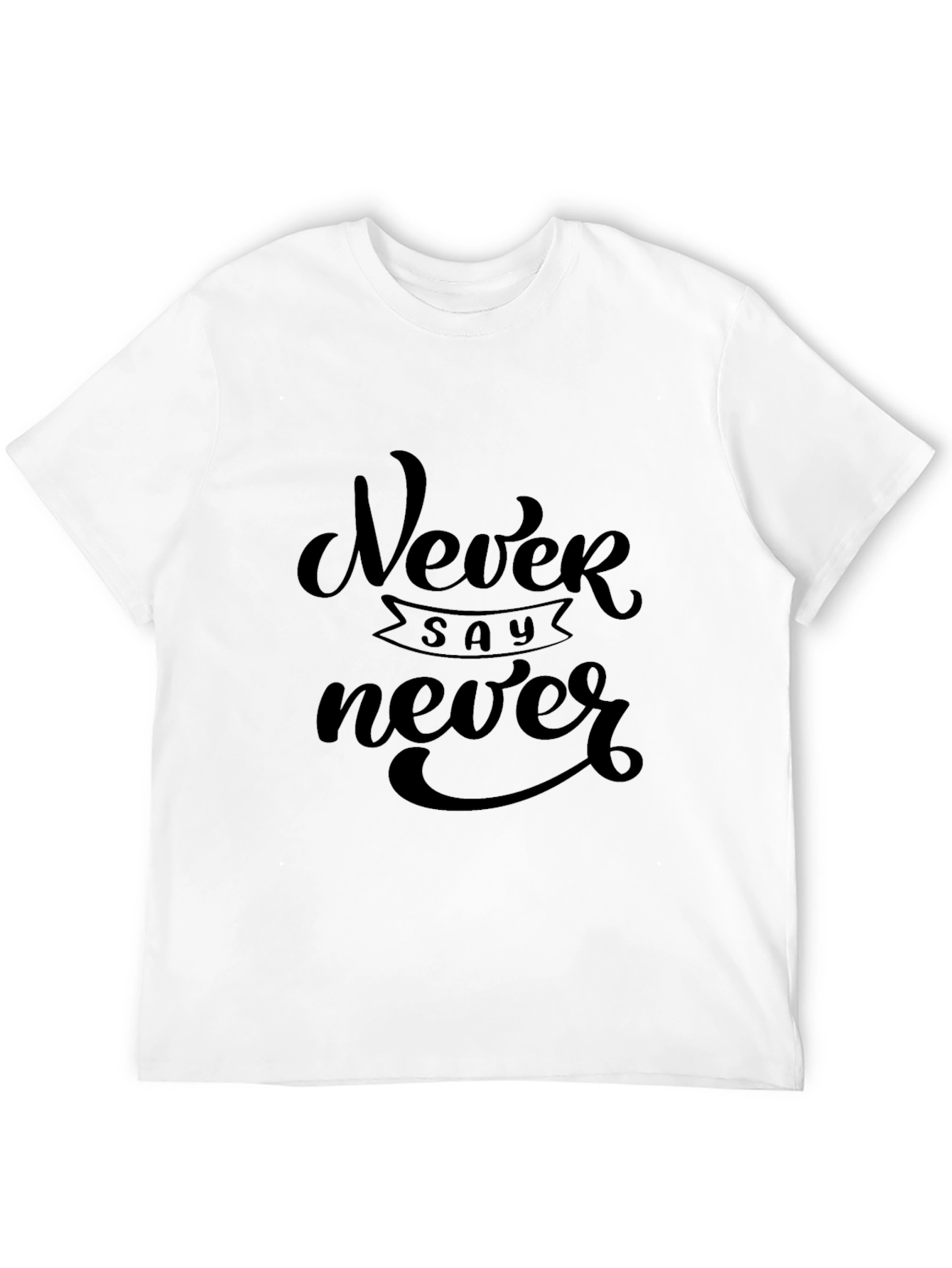 Never Say Never Graphic Tee - Classic Black T-Shirt