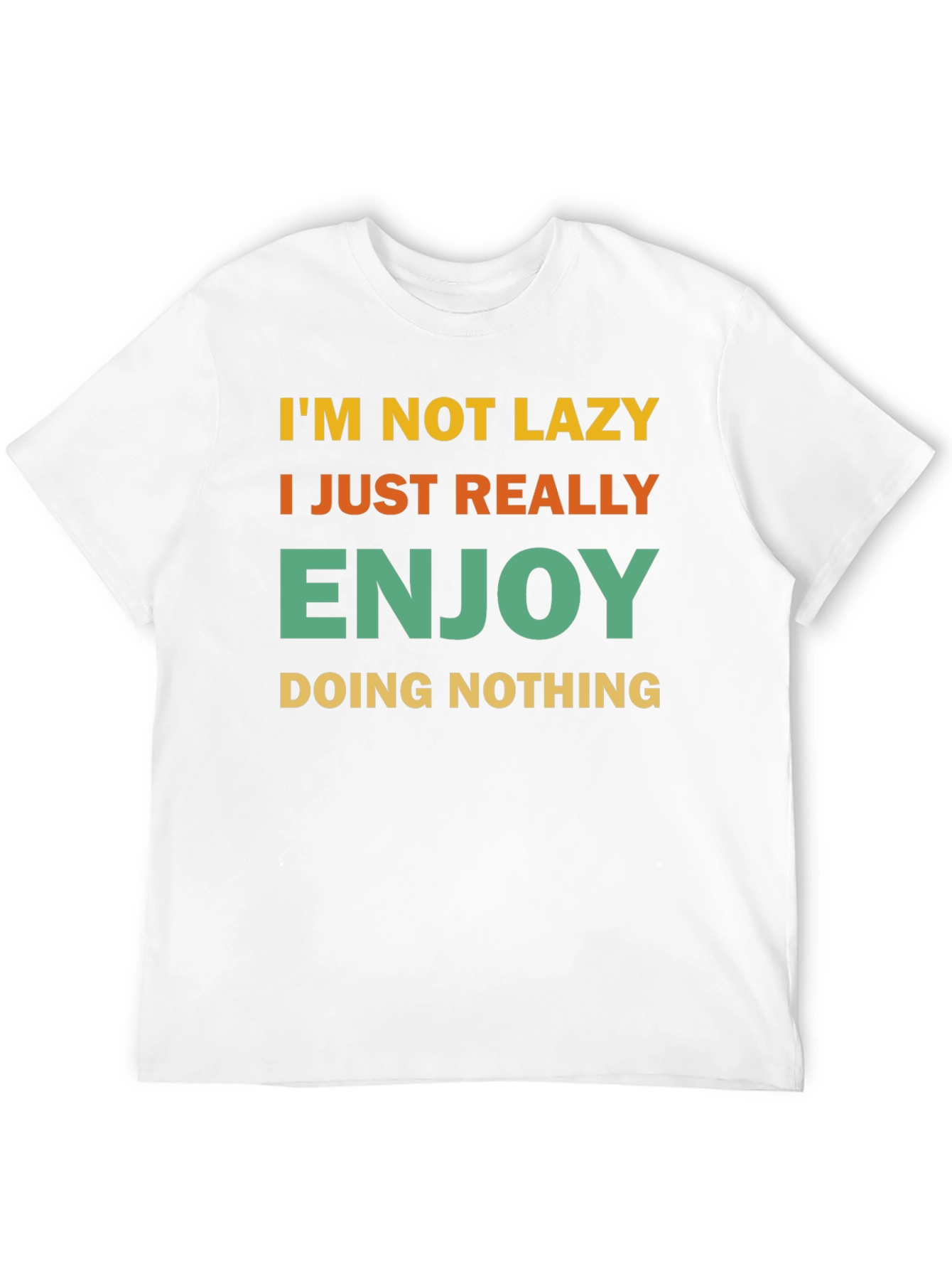 Funny Im Not Lazy Graphic T-Shirt