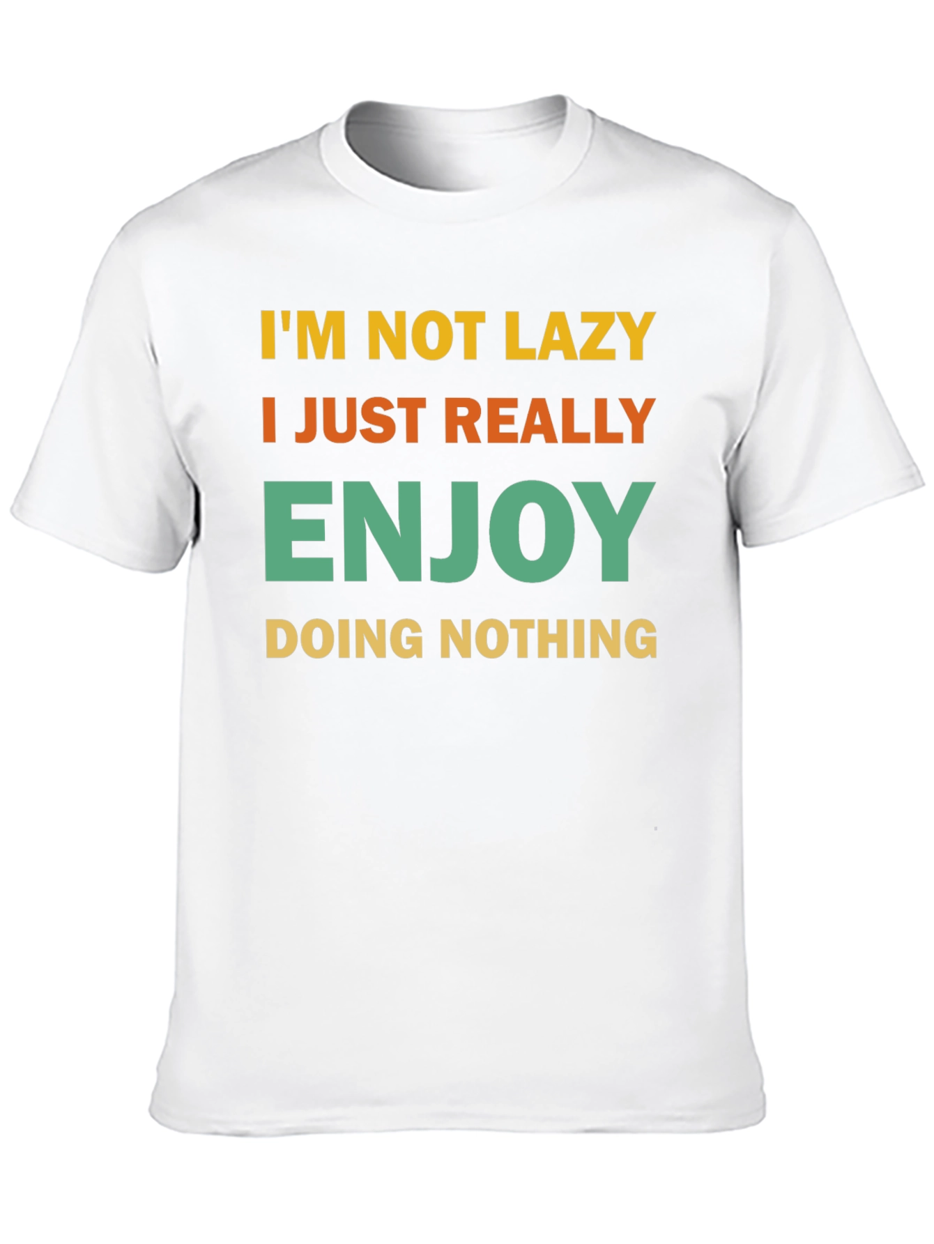 Funny Im Not Lazy Graphic T-Shirt