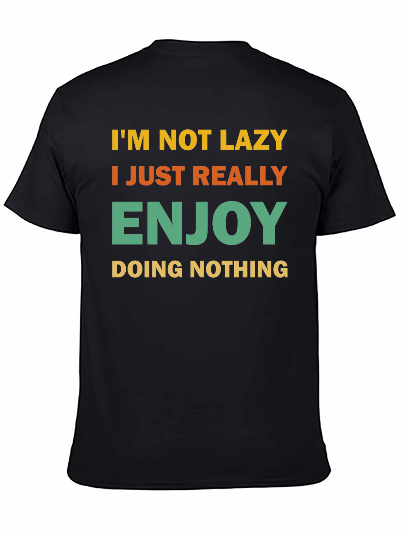 Funny Im Not Lazy Graphic T-Shirt