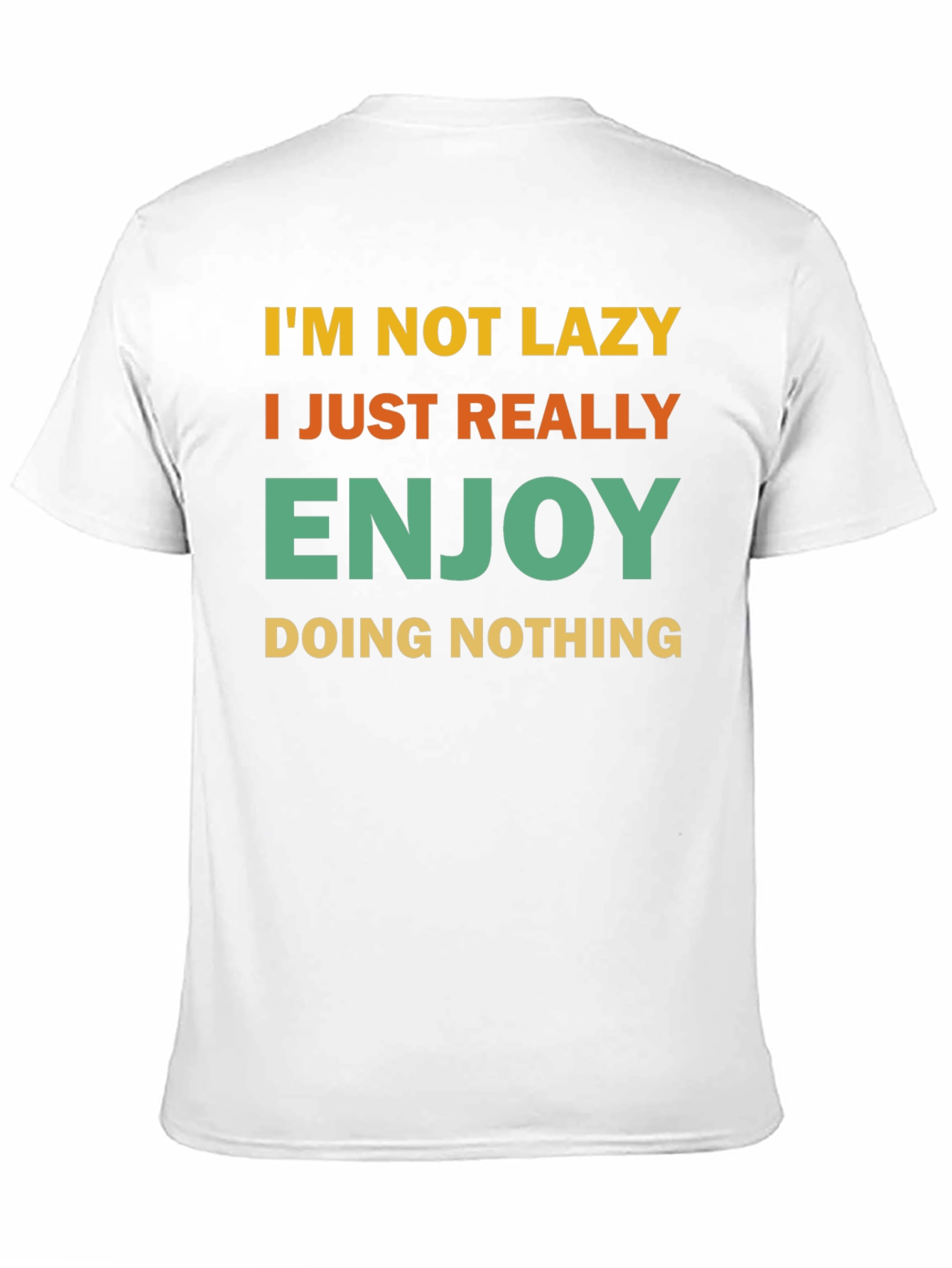 Funny Im Not Lazy Graphic T-Shirt