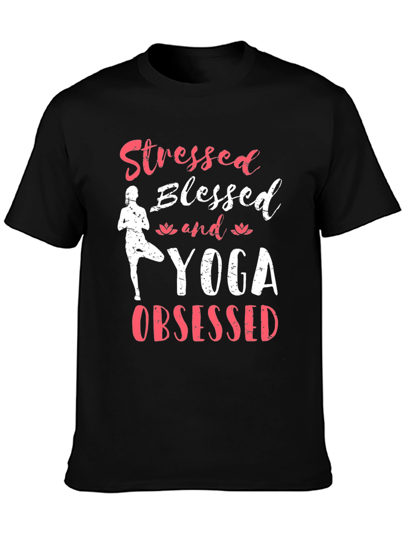 Stressed Blessed Yoga Obsessed Graphic T-Shirt