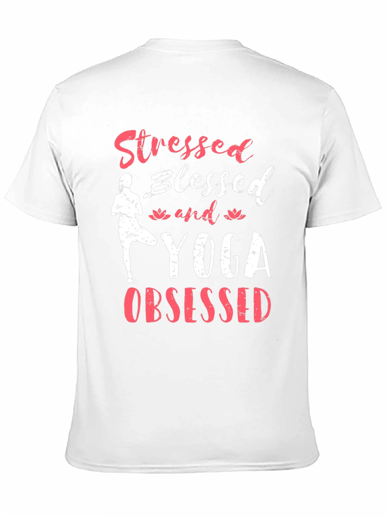 Stressed Blessed Yoga Obsessed Graphic T-Shirt