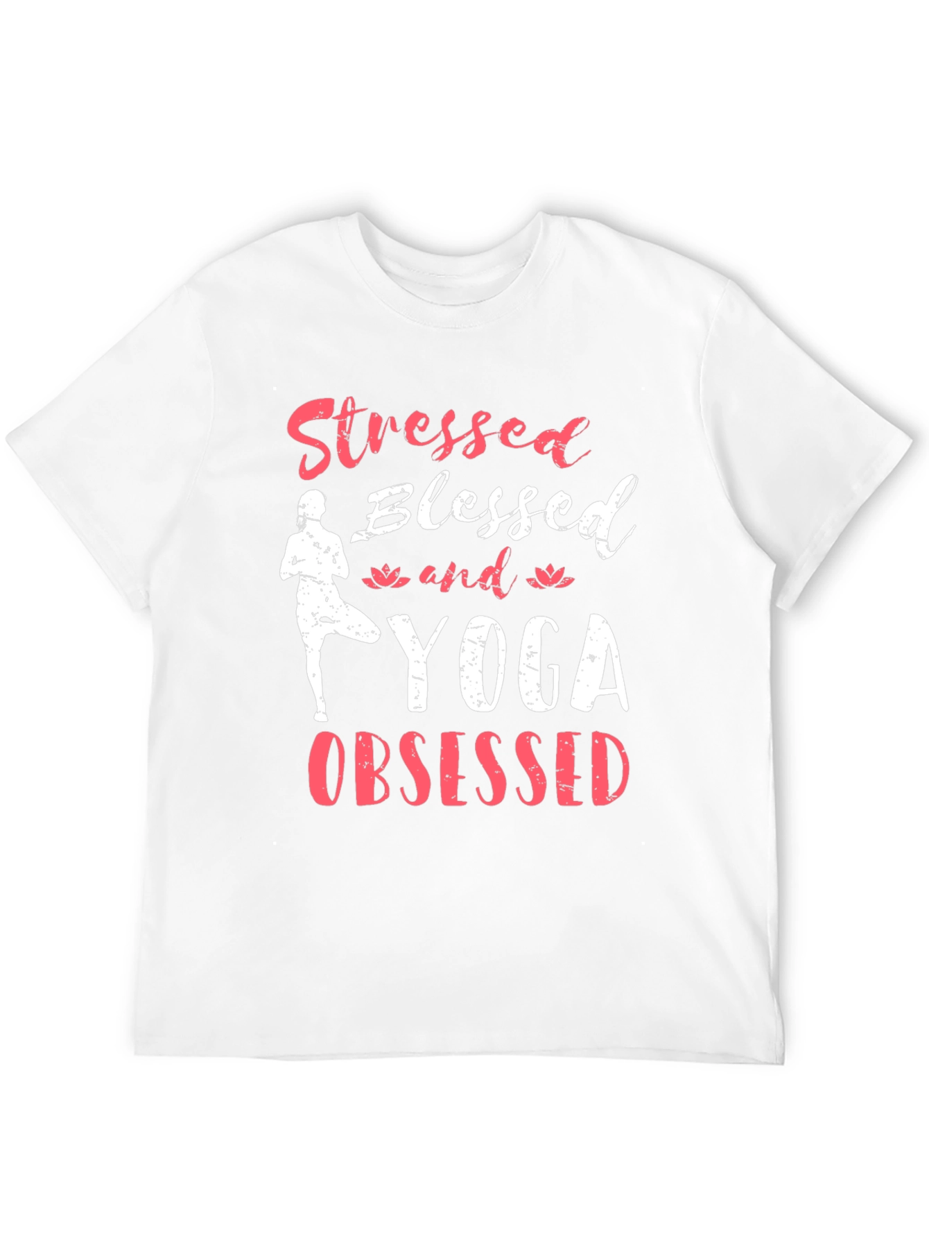 Stressed Blessed Yoga Obsessed Graphic T-Shirt