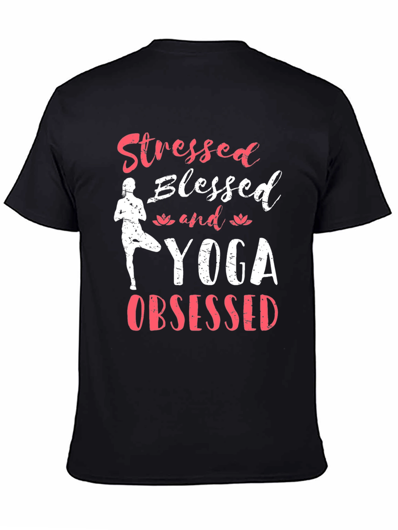 Stressed Blessed Yoga Obsessed Graphic T-Shirt