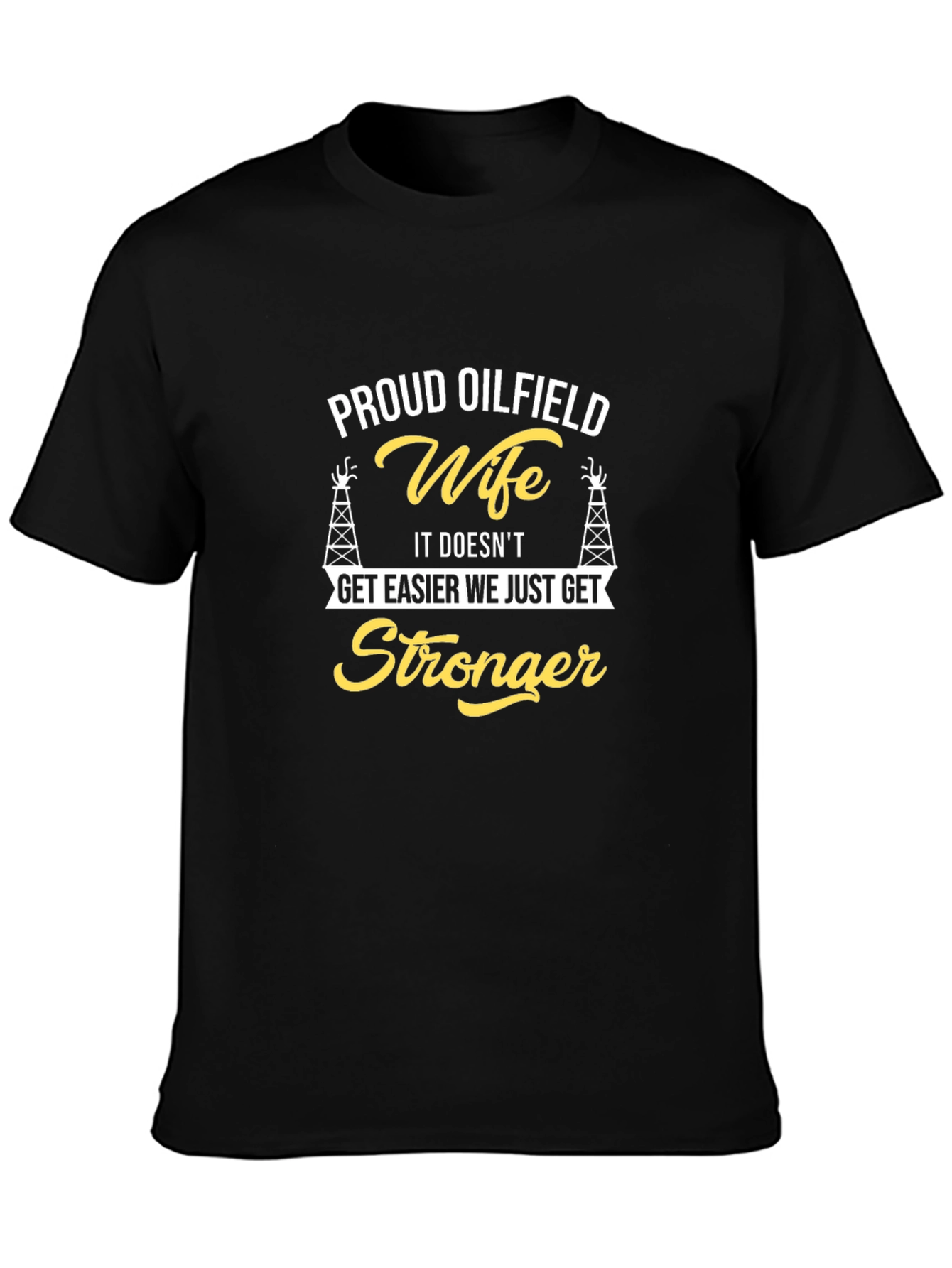Proud Oilfield Wife T-Shirt