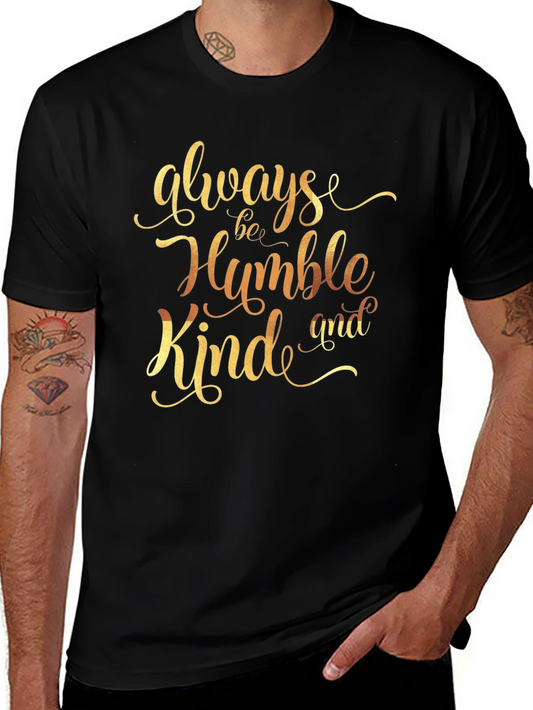Always Be Humble Kind T-Shirt - Stylish Graphic Tee