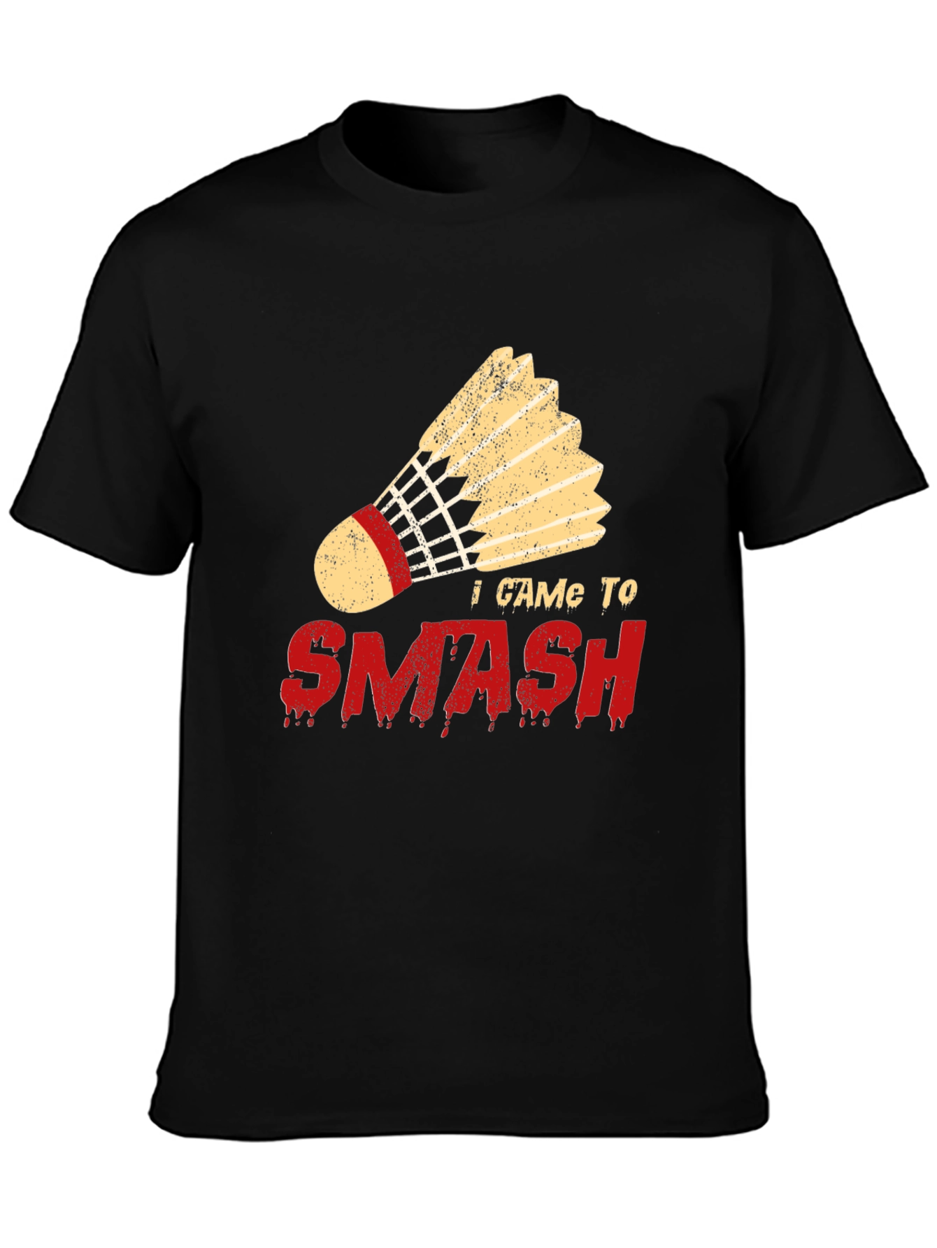 I Came To Smash Badminton T-Shirt
