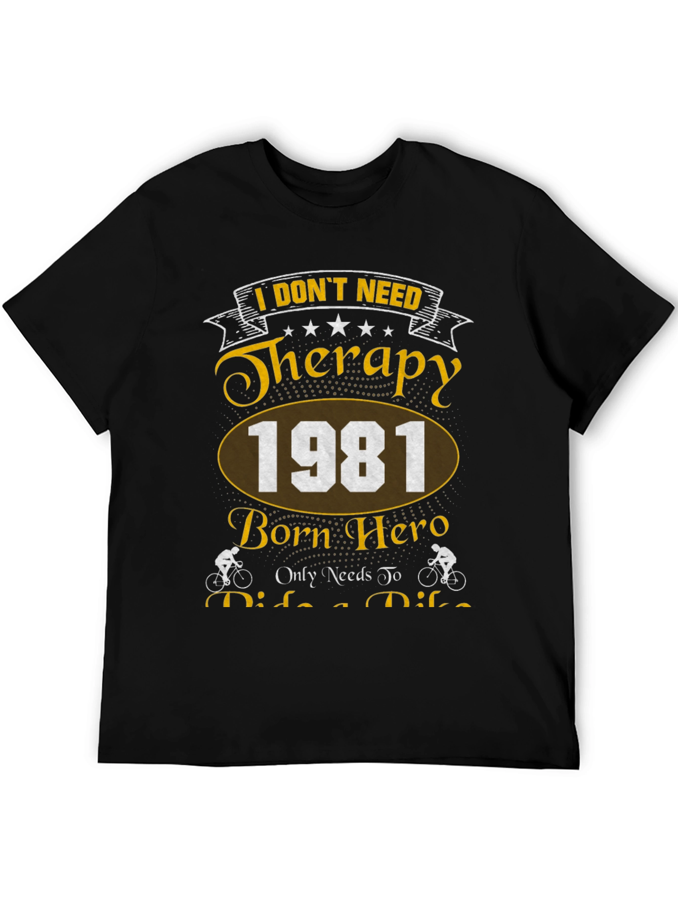 Therapy Bike Ride 1981 Born Hero Black T-Shirt