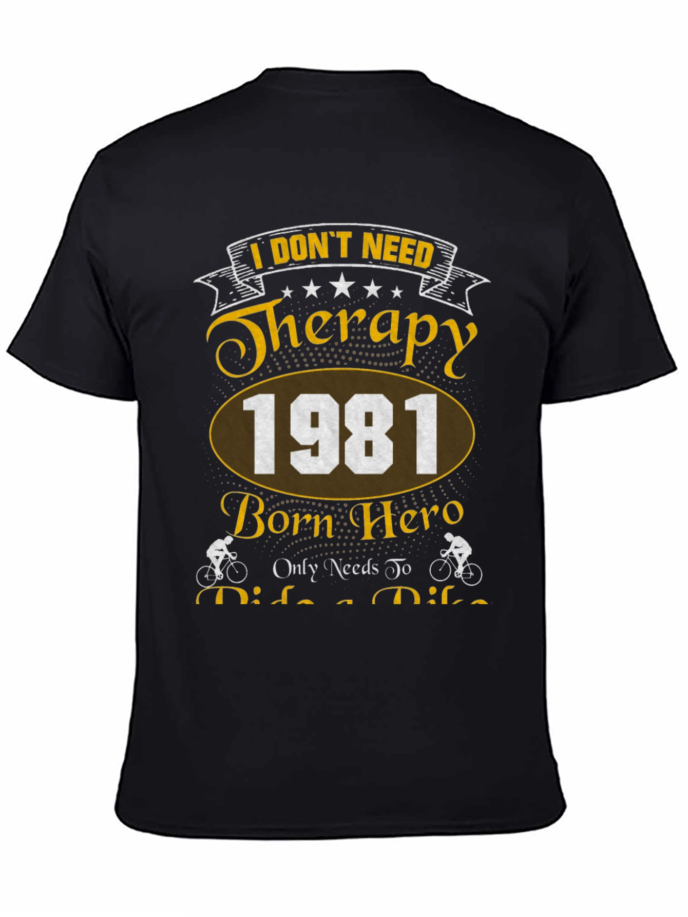 Therapy Bike Ride 1981 Born Hero Black T-Shirt