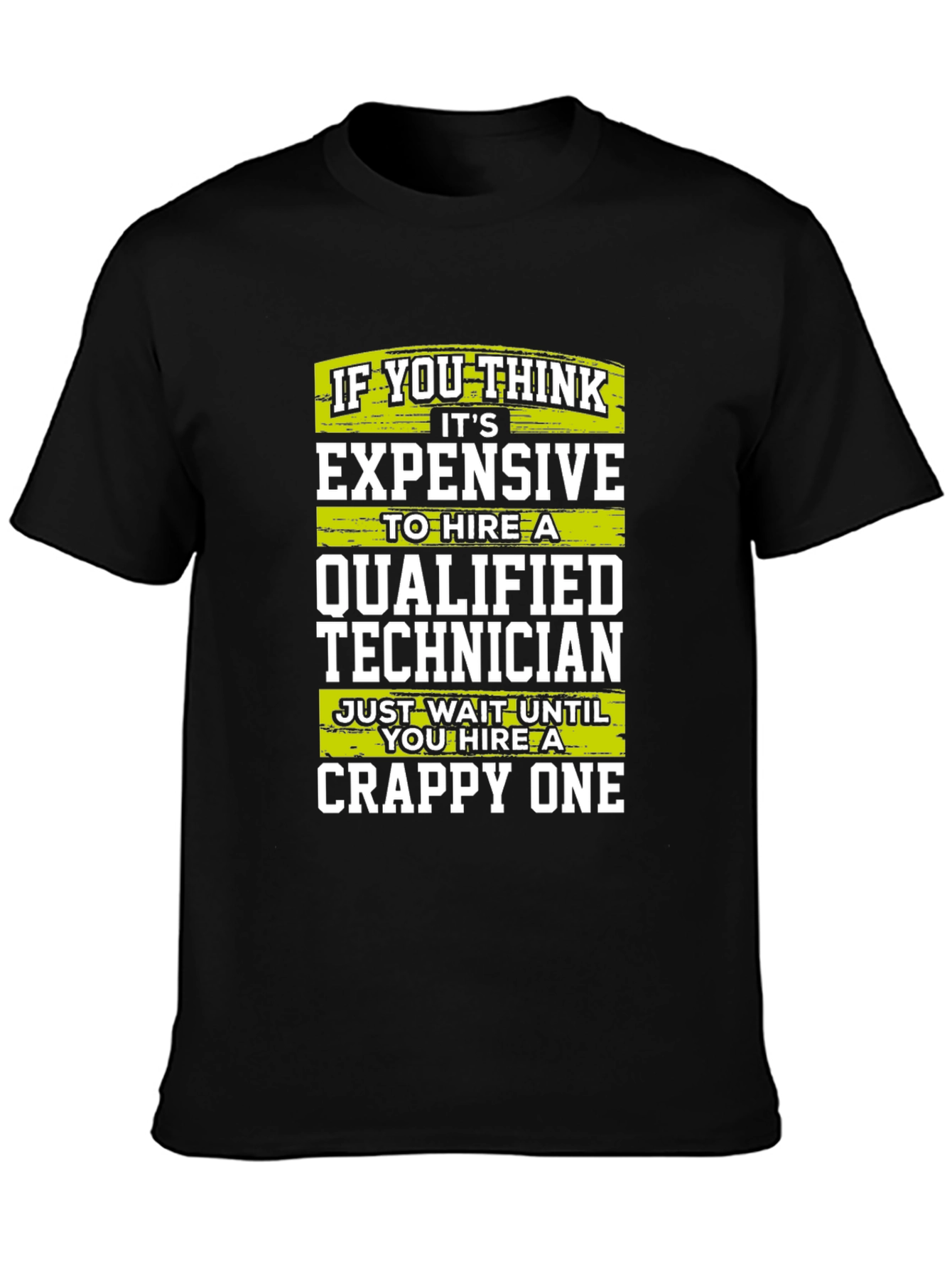Funny Technician T-Shirt - Qualified vs Crappy
