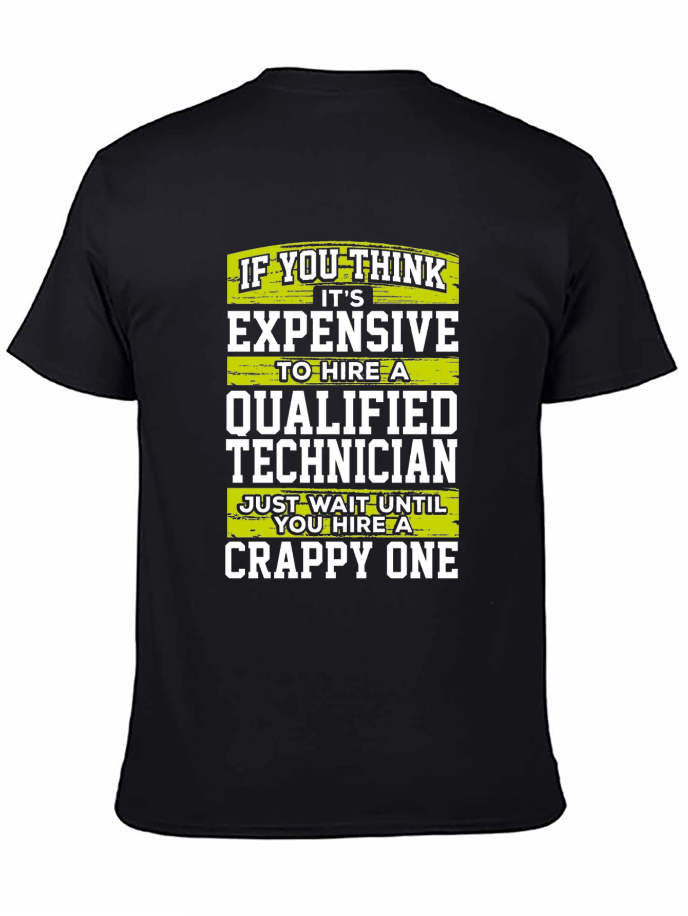 Funny Technician T-Shirt - Qualified vs Crappy