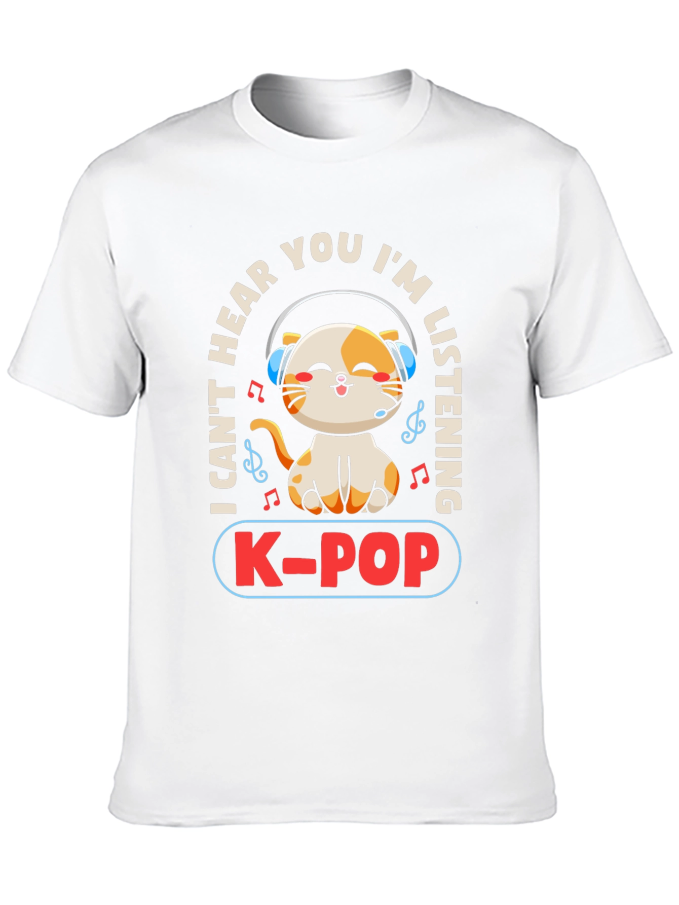 K-POP Cat Lover T-Shirt - I Cant Hear You