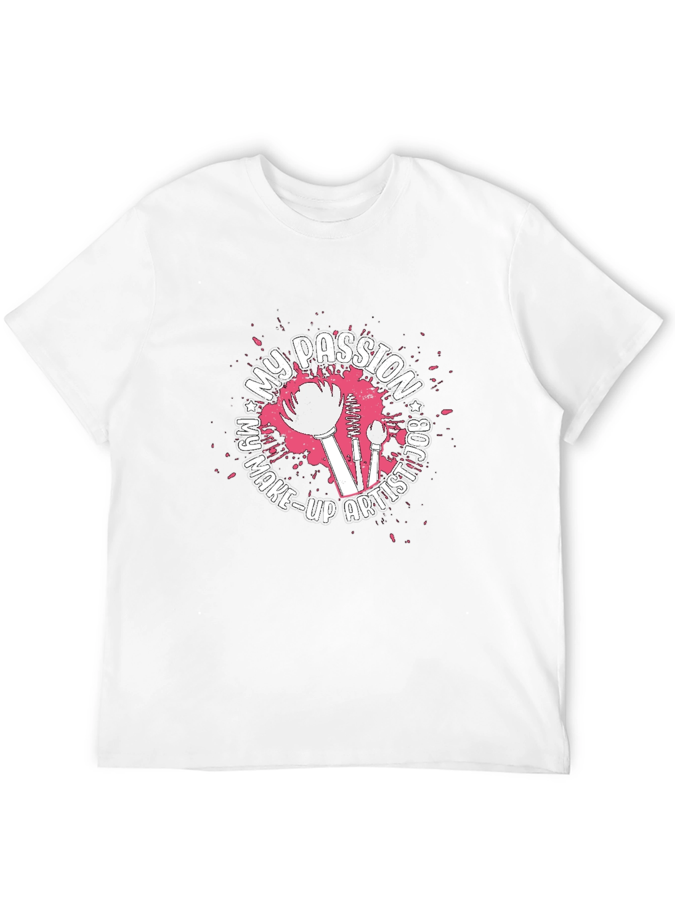 My Passion Is Make-Up Artist Graphic T-Shirt