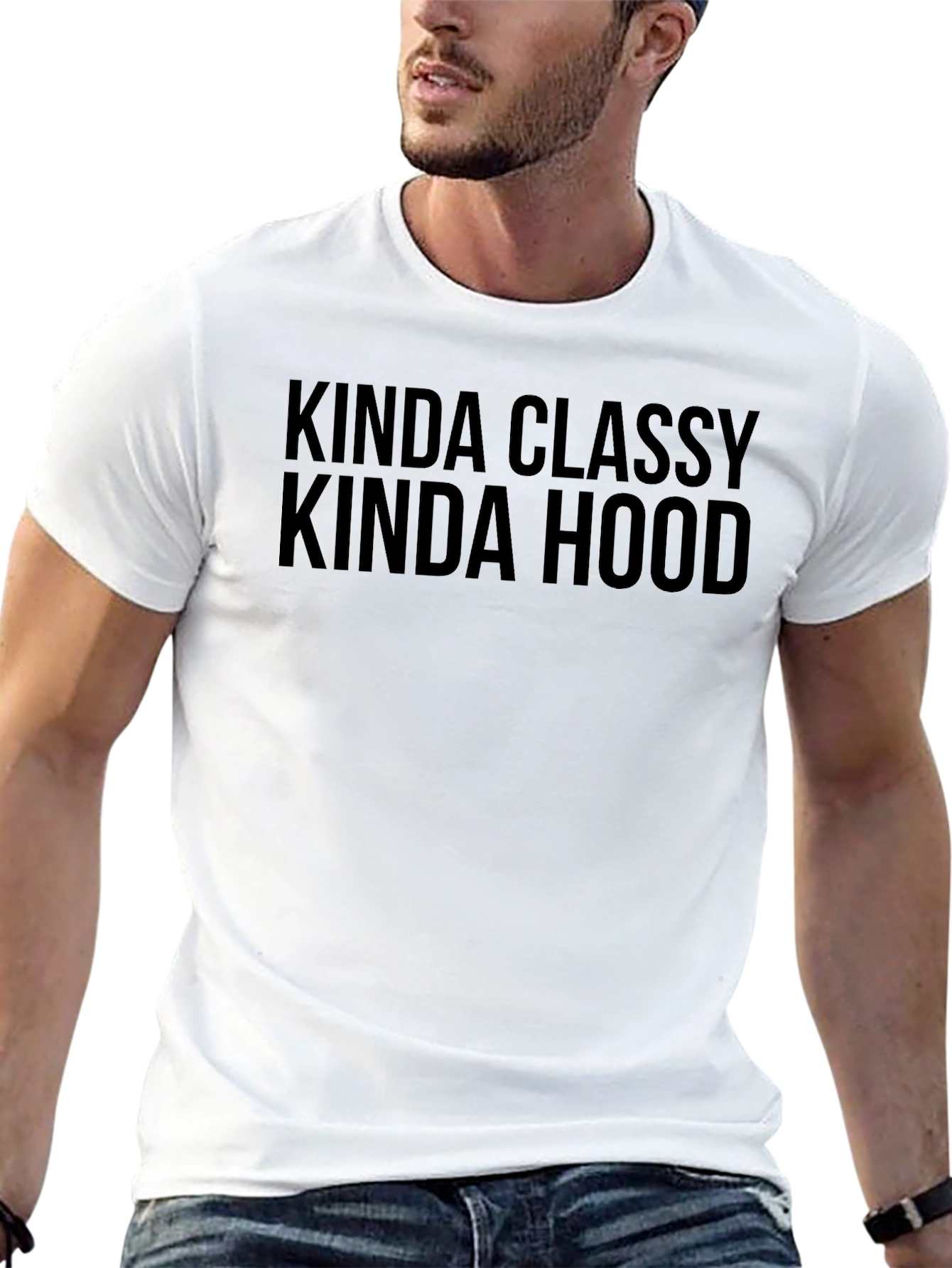 Kinda Classy Kinda Hood T-Shirt