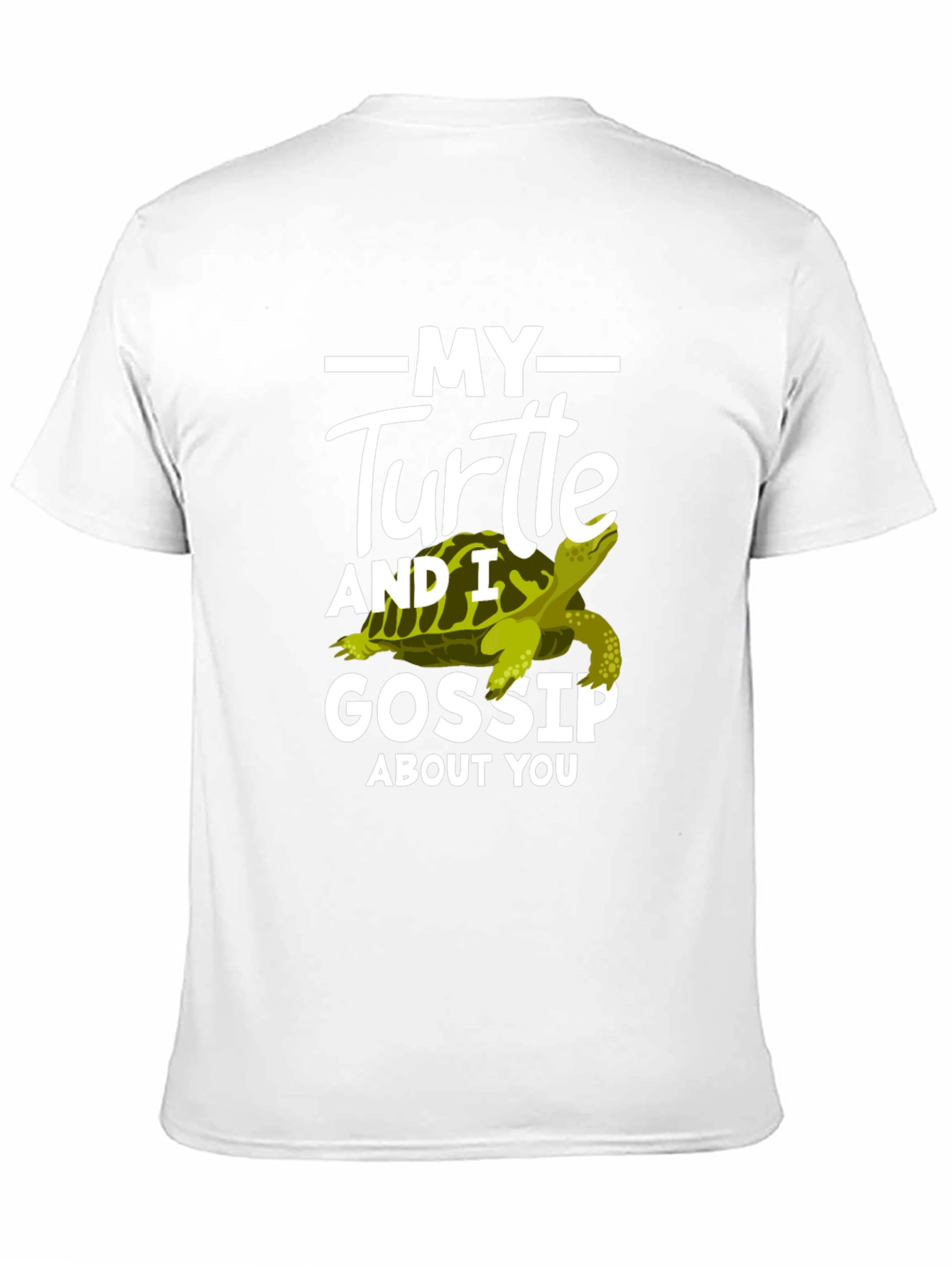 My Turtle and I Gossip About You T-Shirt