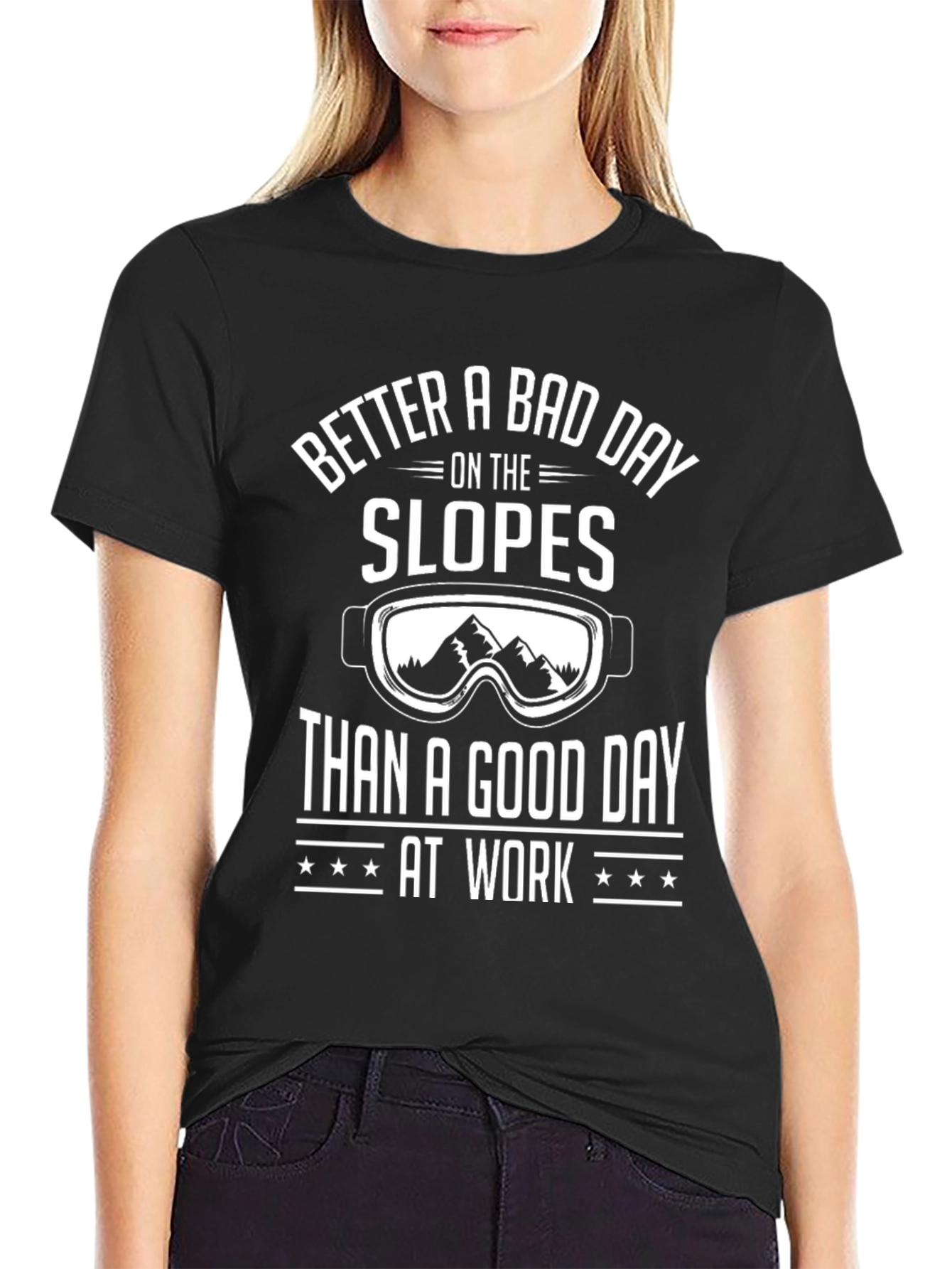 Better a Bad Day Slopes T-Shirt