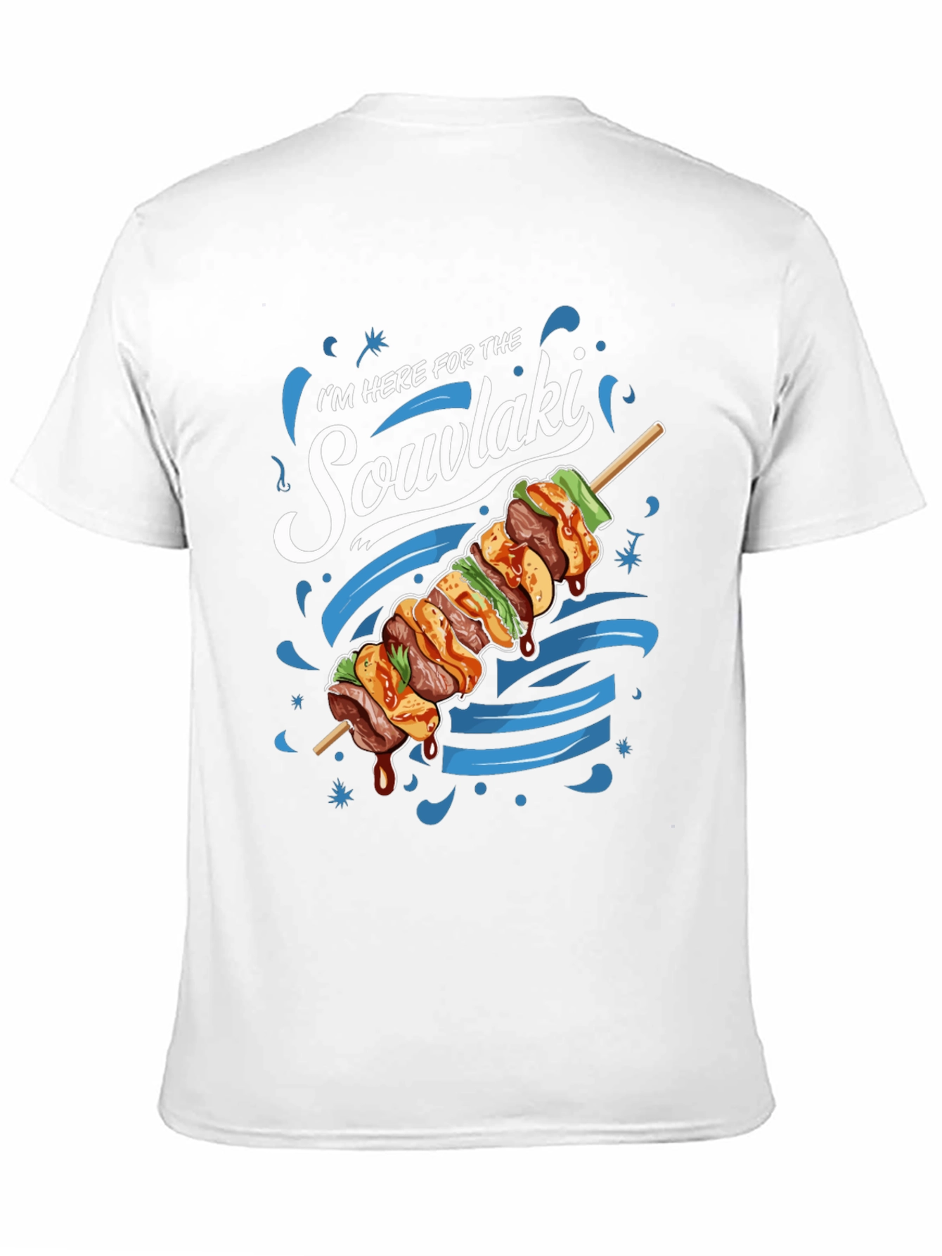 Souvlaki T-Shirt: Here for the Food!