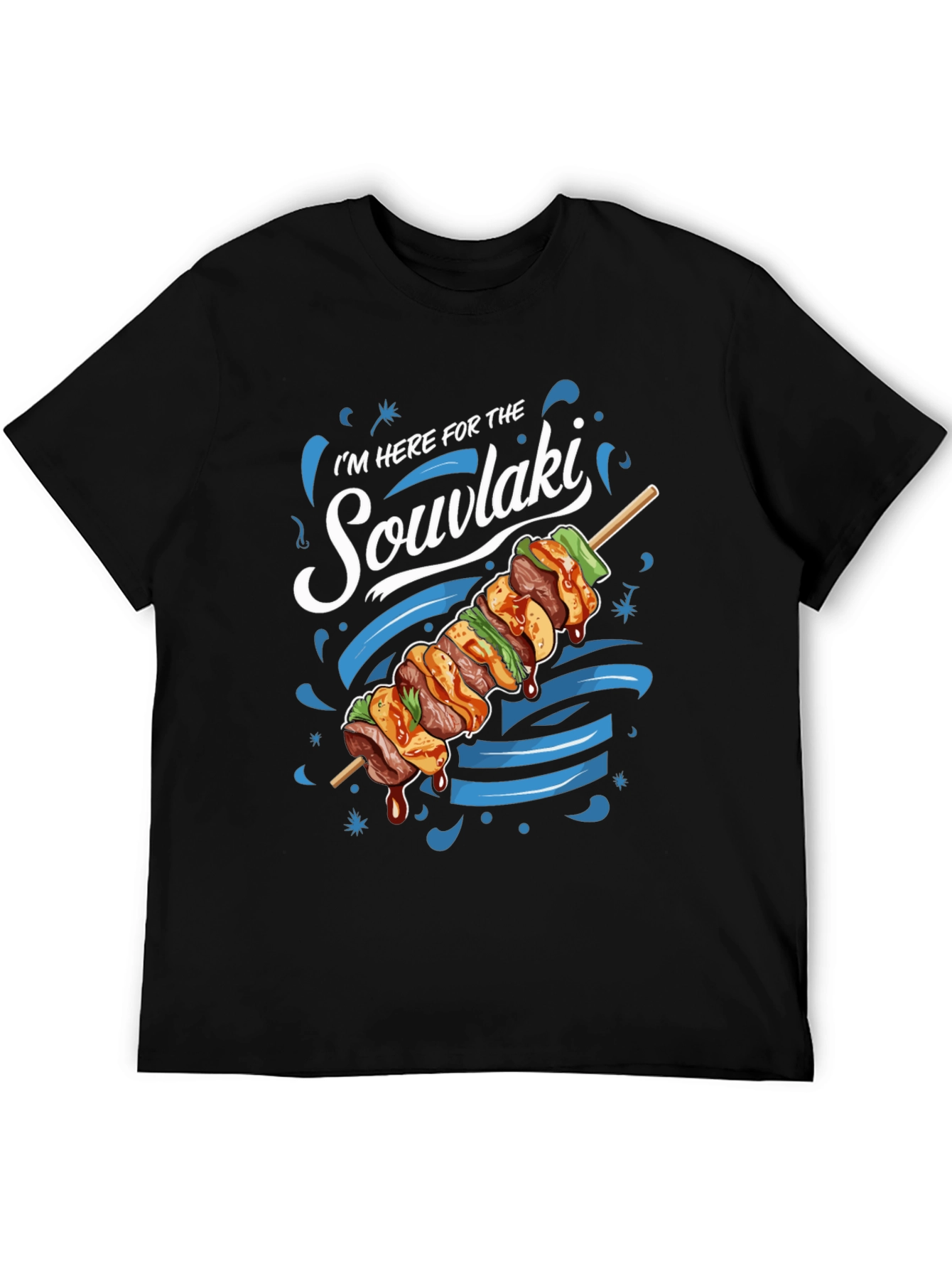Souvlaki T-Shirt: Here for the Food!