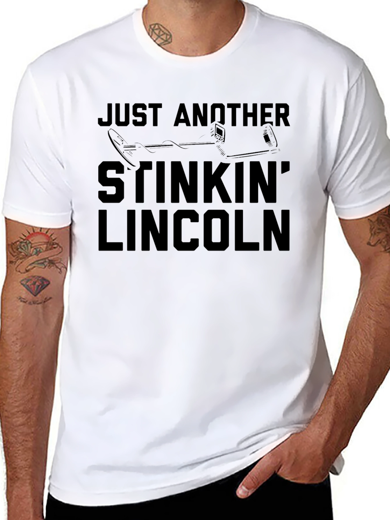 Just Another Stinkin Lincoln Funny Metal Detecting T-Shirt