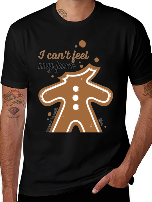 I Cant Feel My Face Gingerbread T-Shirt