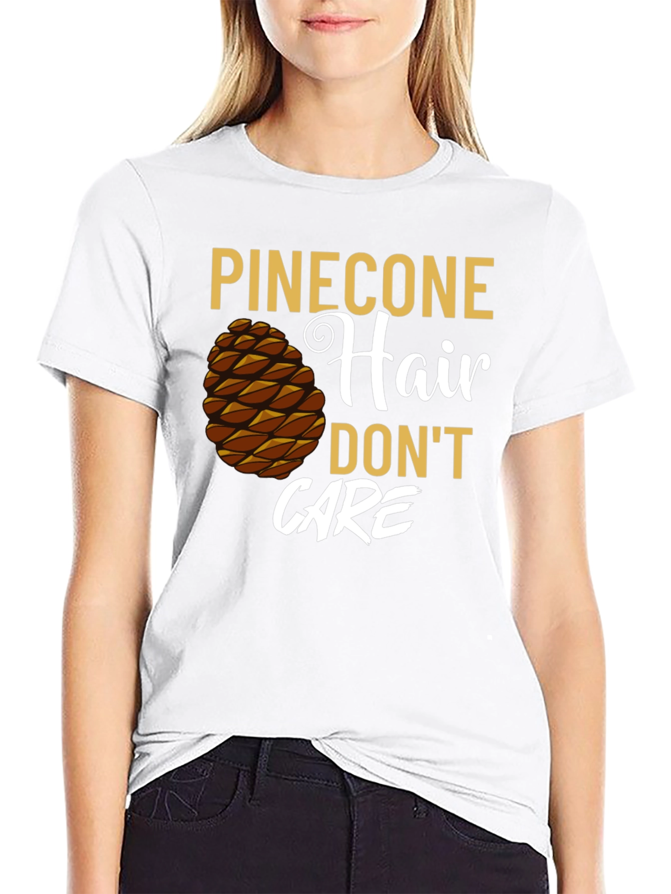 Pinecone Hair Dont Care Graphic T-Shirt