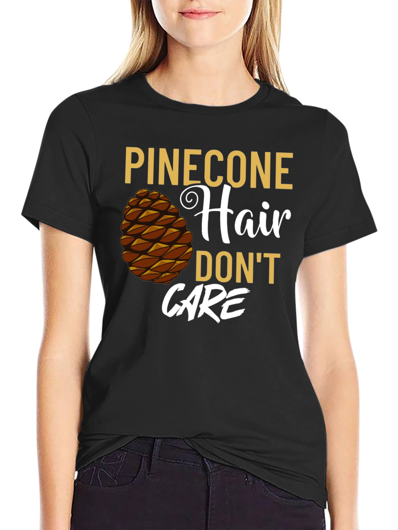 Pinecone Hair Dont Care Graphic T-Shirt