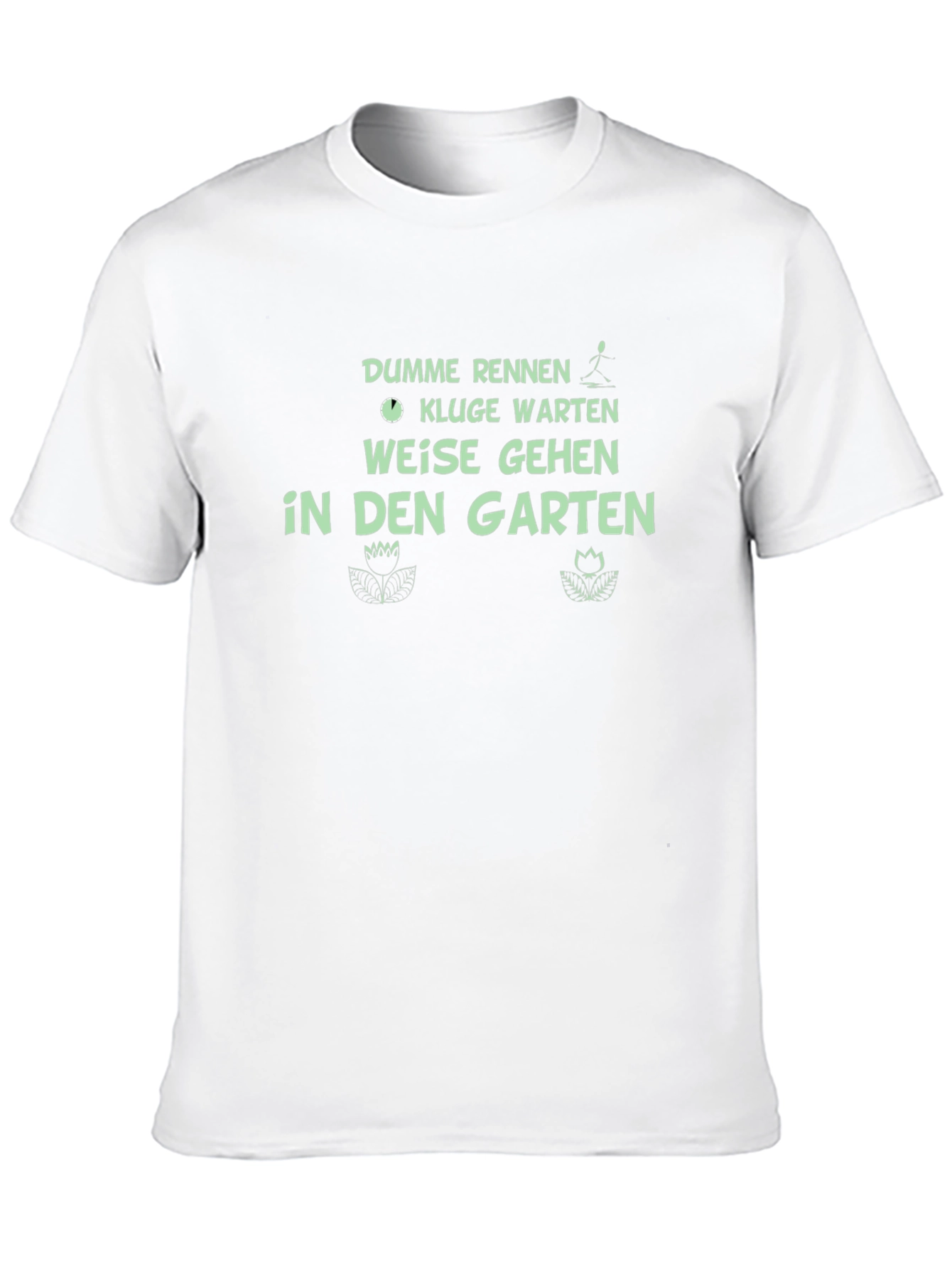 German Quote T-Shirt - Wise Go to Garden