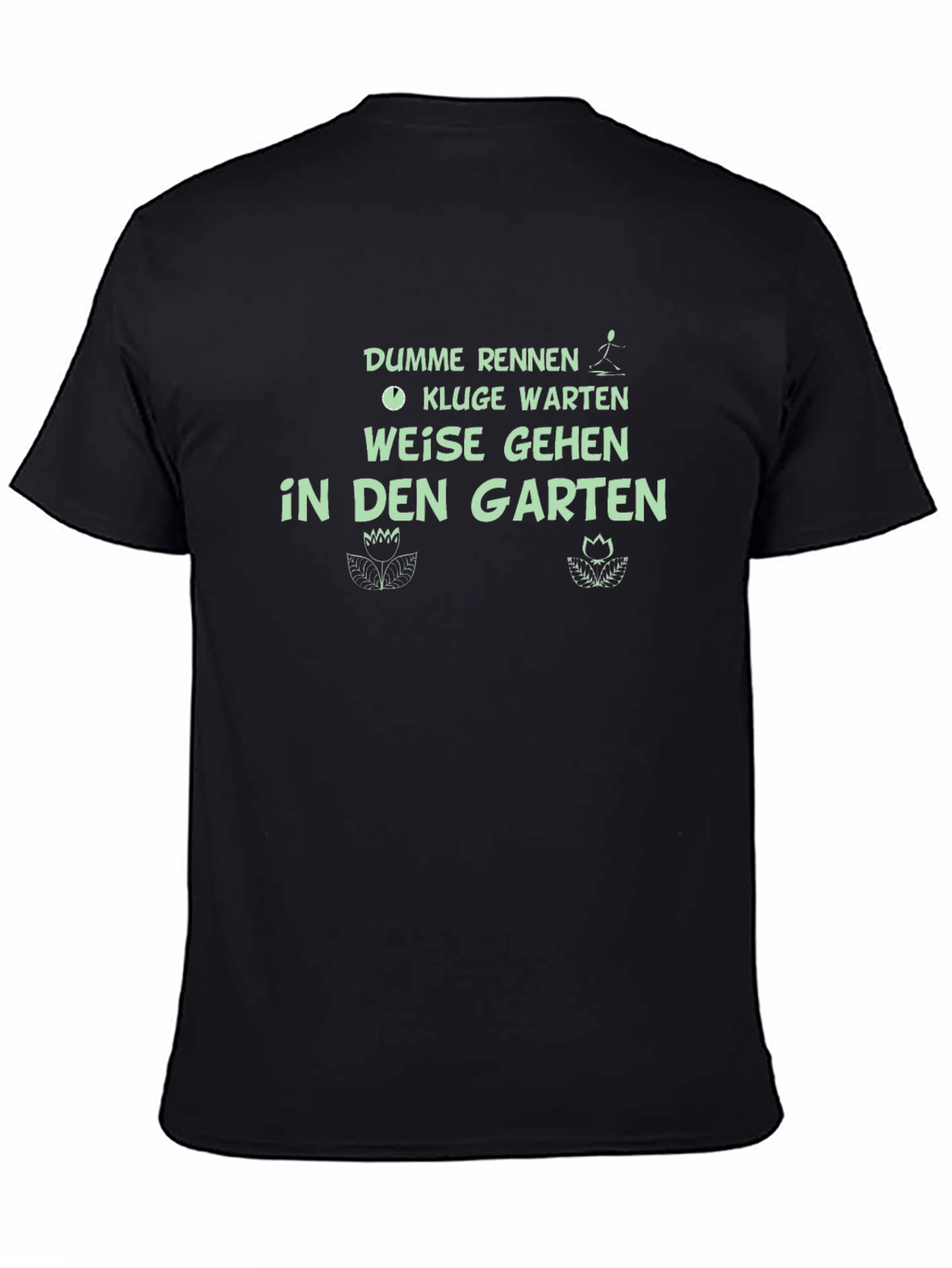 German Quote T-Shirt - Wise Go to Garden
