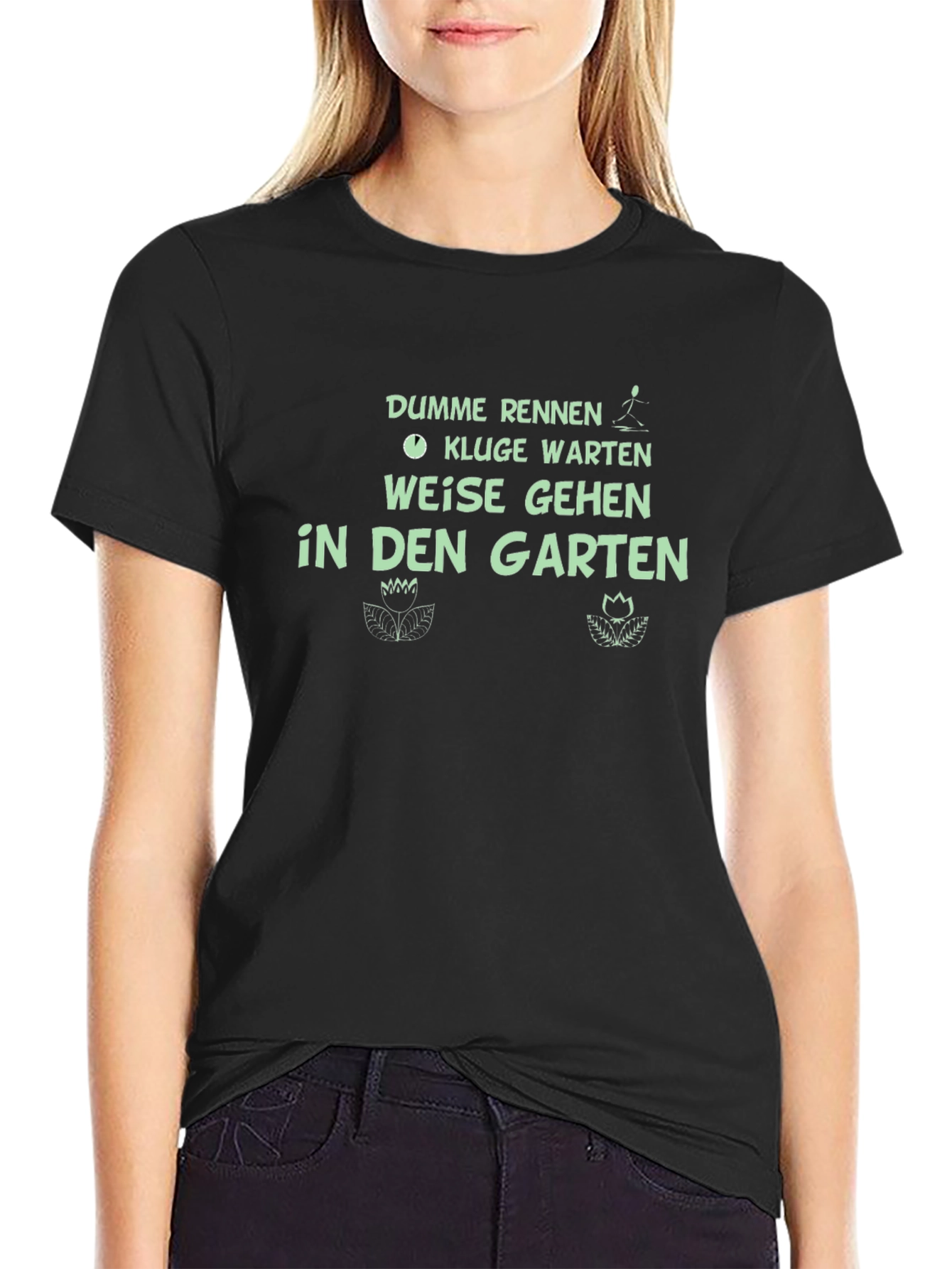 German Quote T-Shirt - Wise Go to Garden