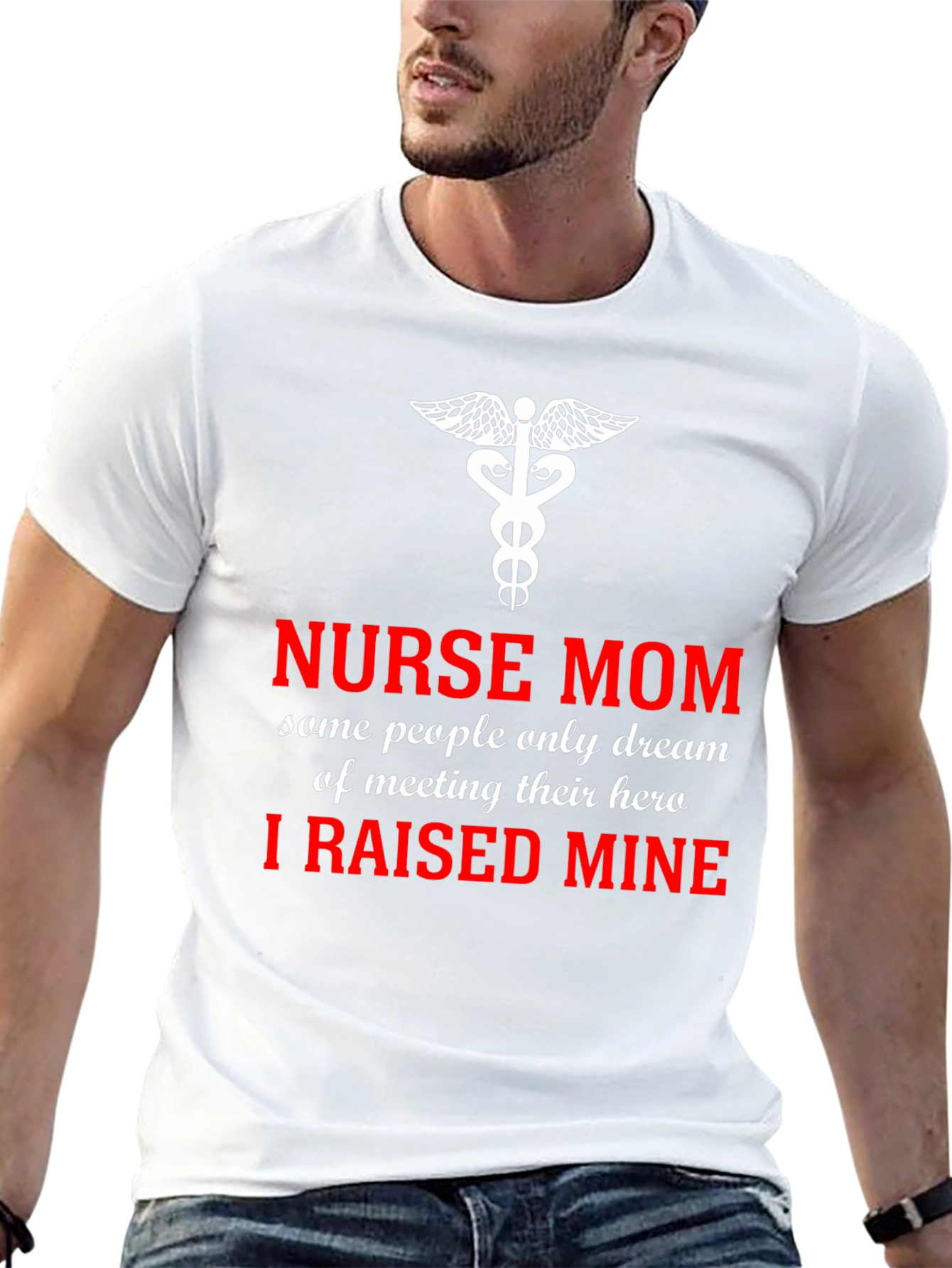 Nurse Mom Hero T-Shirt - I Raised Mine!