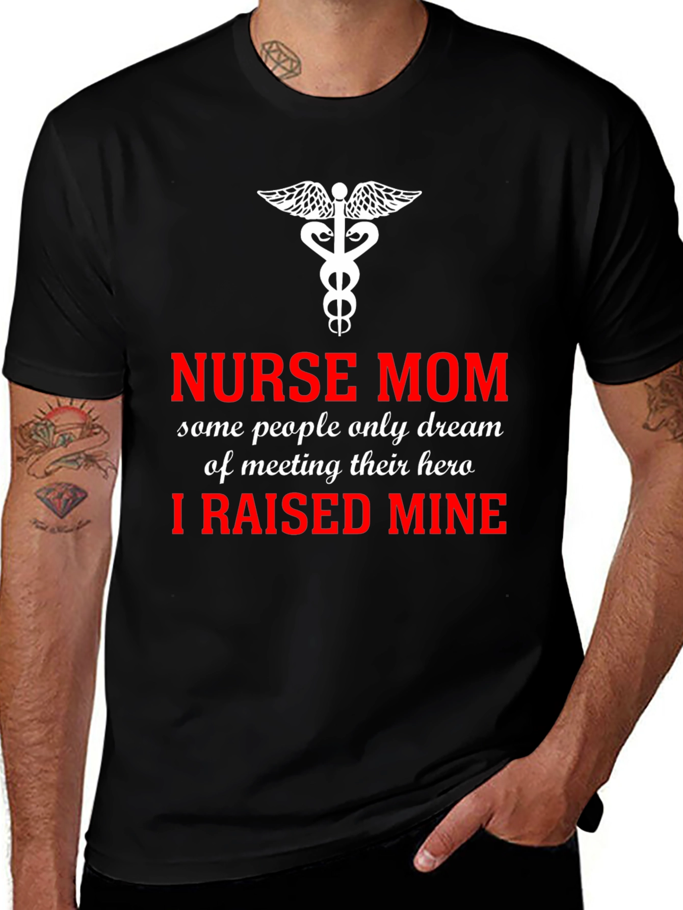Nurse Mom Hero T-Shirt - I Raised Mine!