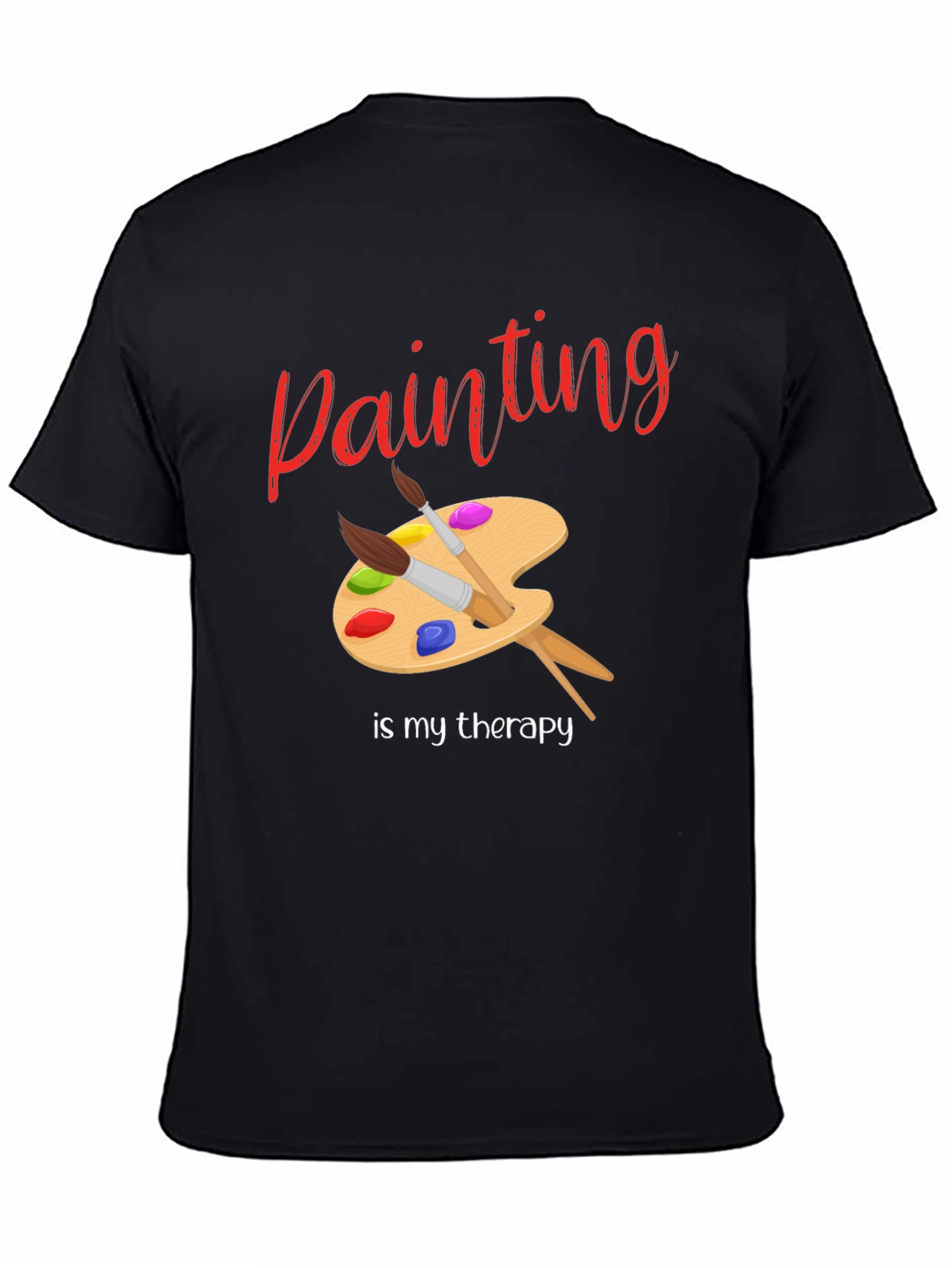 Painting Is My Therapy T-Shirt - Artist Palette Design