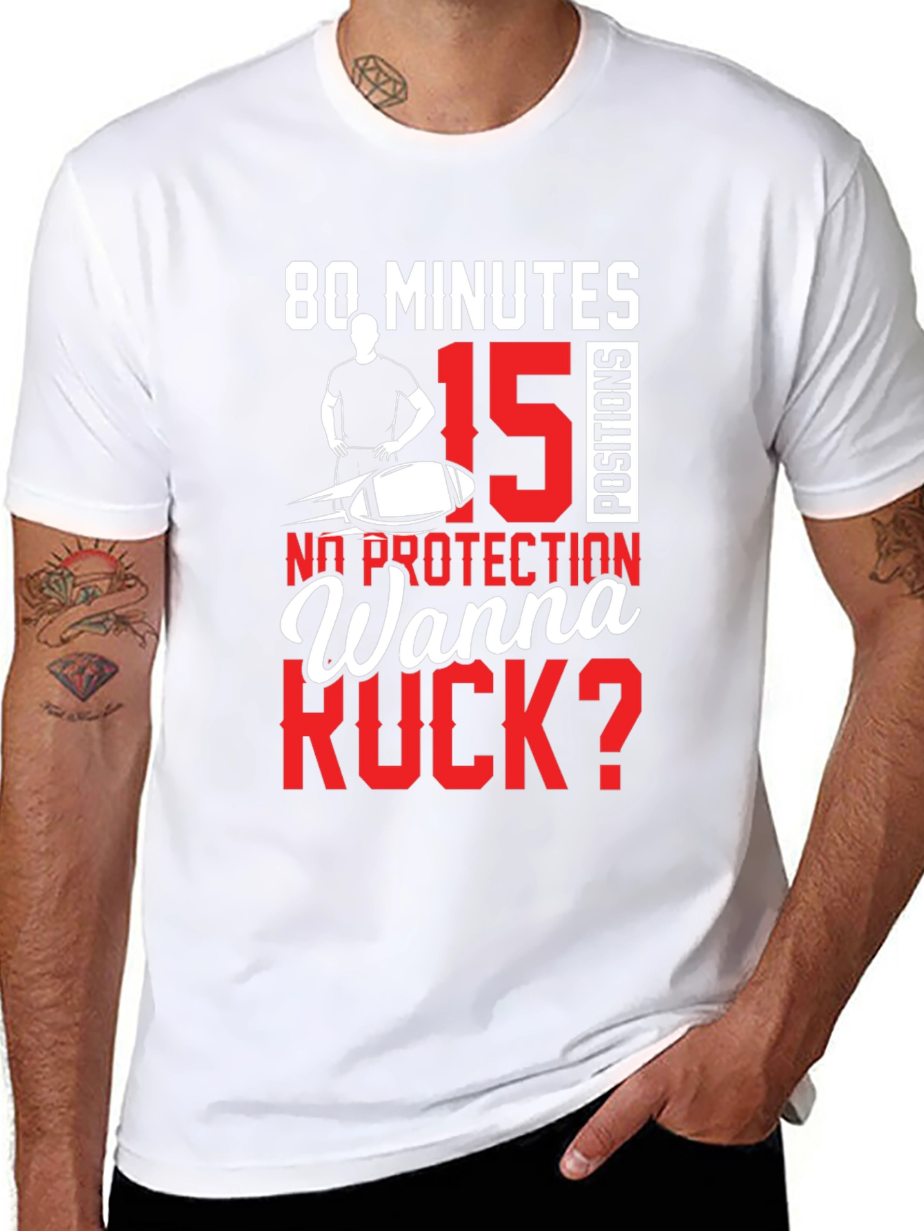 80 Minutes 15 Positions Wanna Ruck? T-Shirt