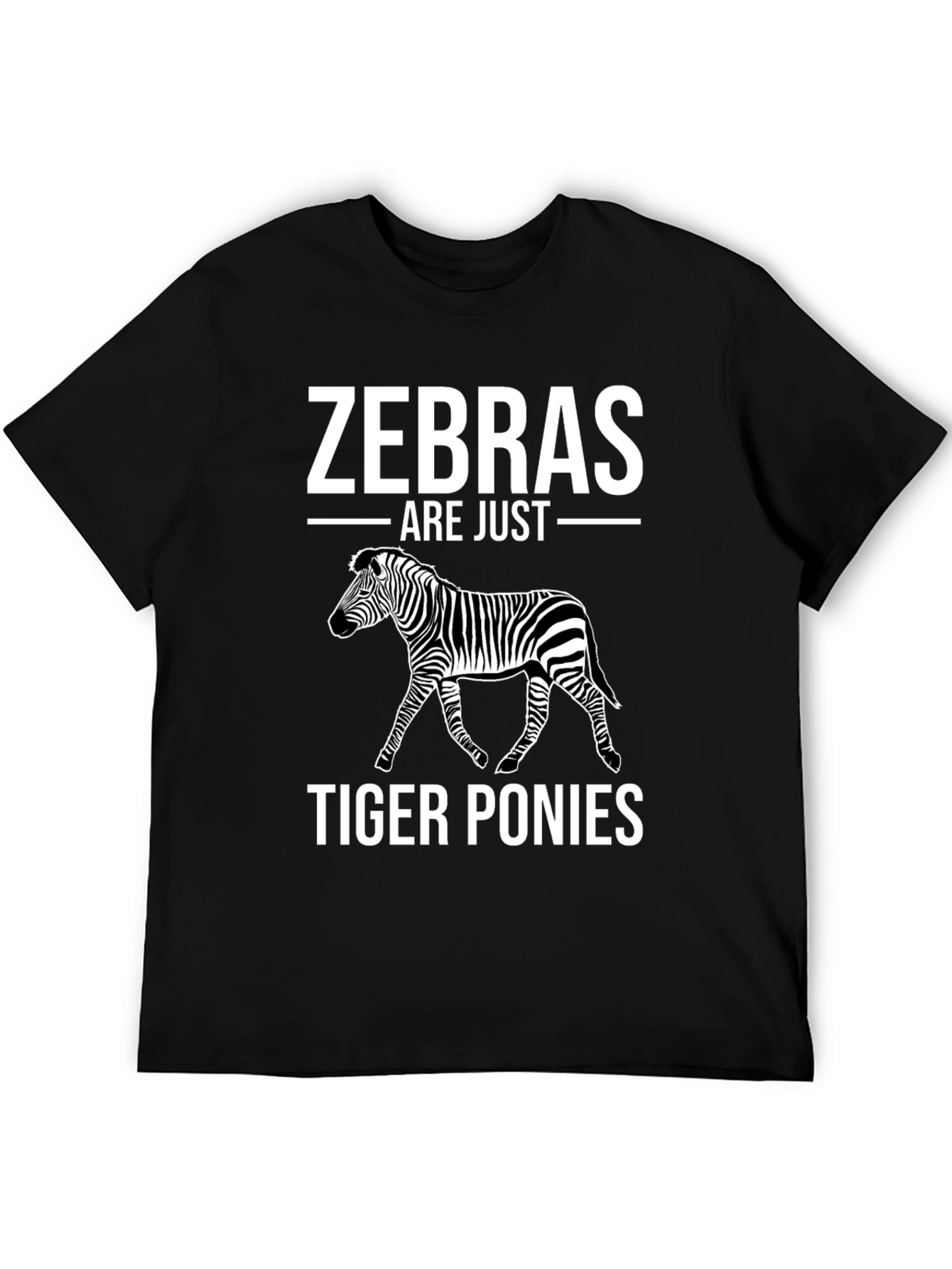 Zebras Are Just Tiger Ponies Graphic T-Shirt