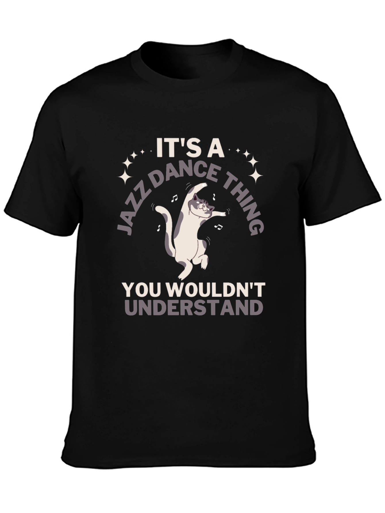 Jazz Dance Cat T-Shirt - You Wouldnt Understand!