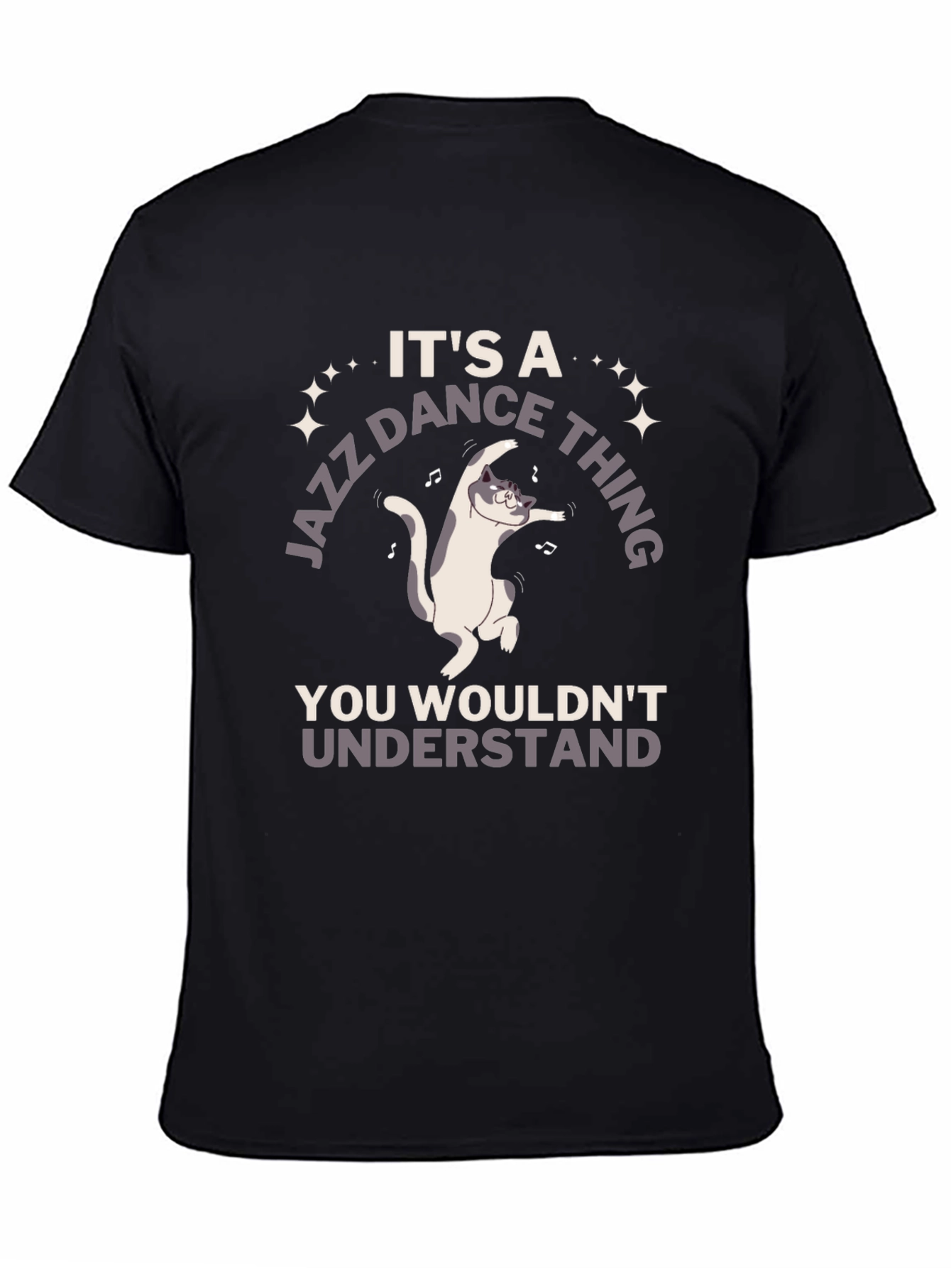 Jazz Dance Cat T-Shirt - You Wouldnt Understand!