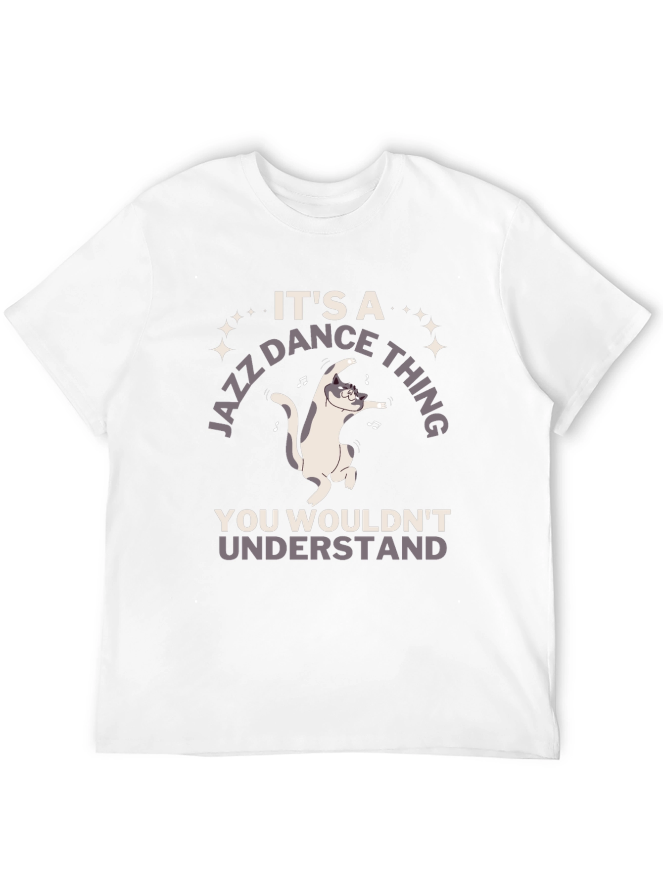 Jazz Dance Cat T-Shirt - You Wouldnt Understand!
