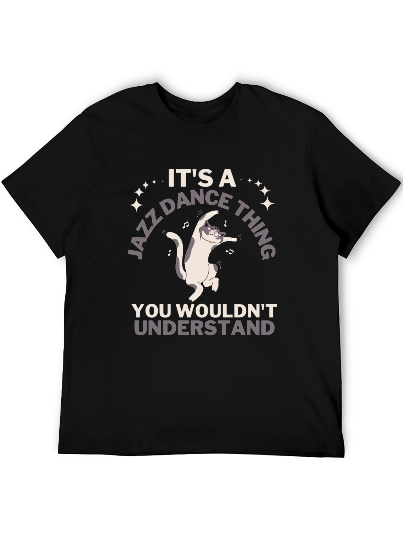 Jazz Dance Cat T-Shirt - You Wouldnt Understand!