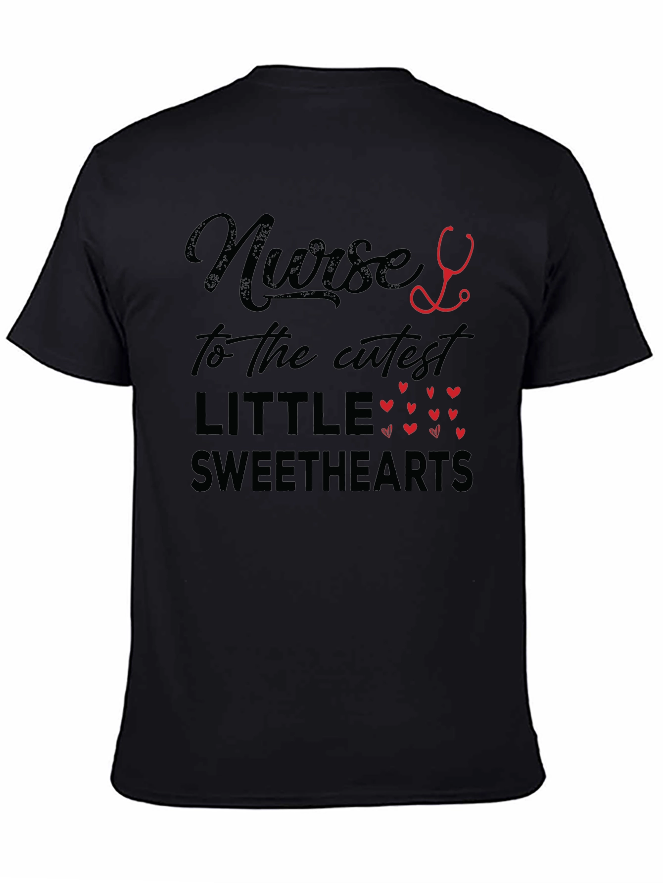 Nurse to the Cutest Sweethearts Black T-Shirt