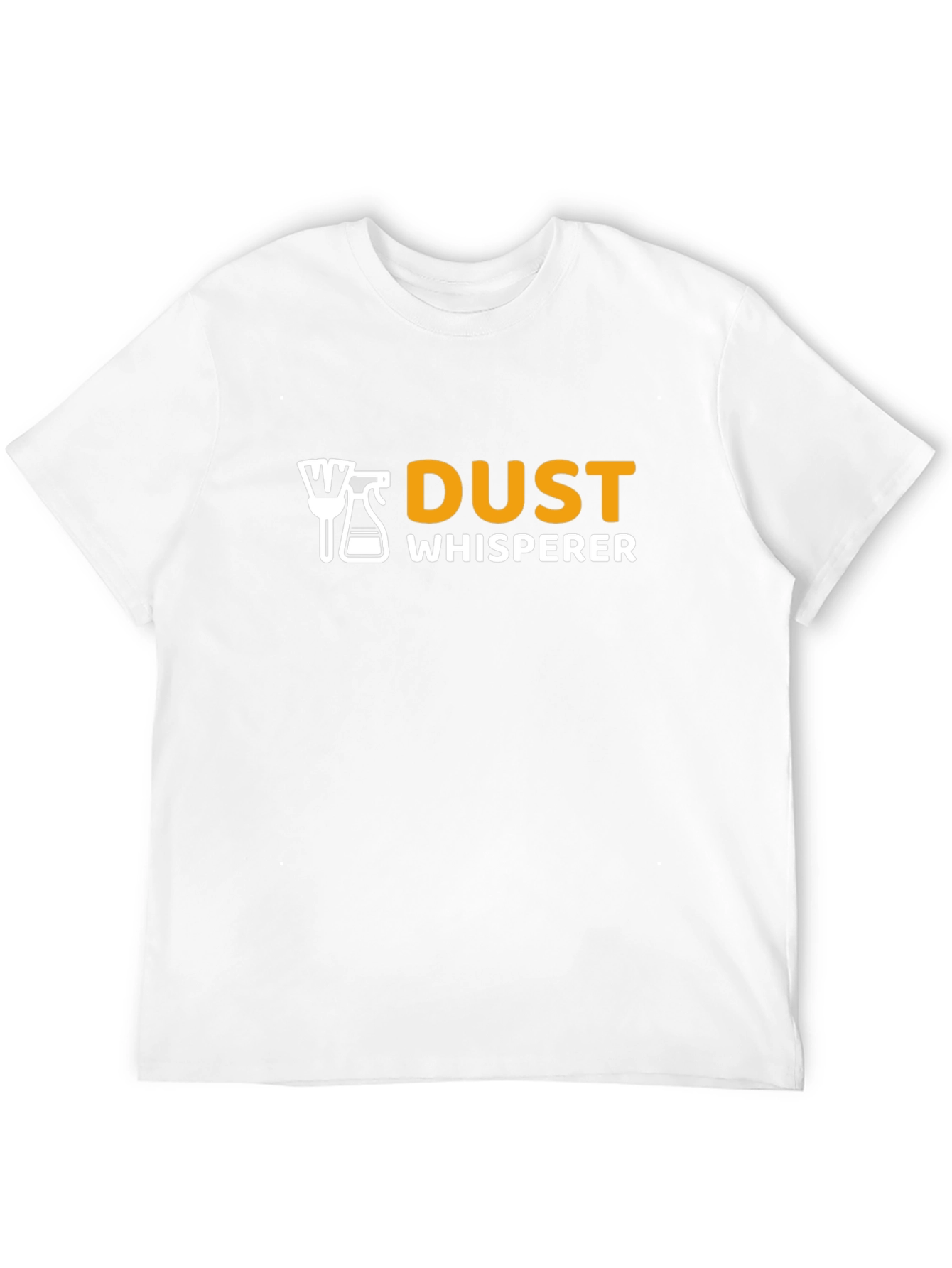 Dust Whisperer Graphic Tee - Cleaning Humor T-Shirt