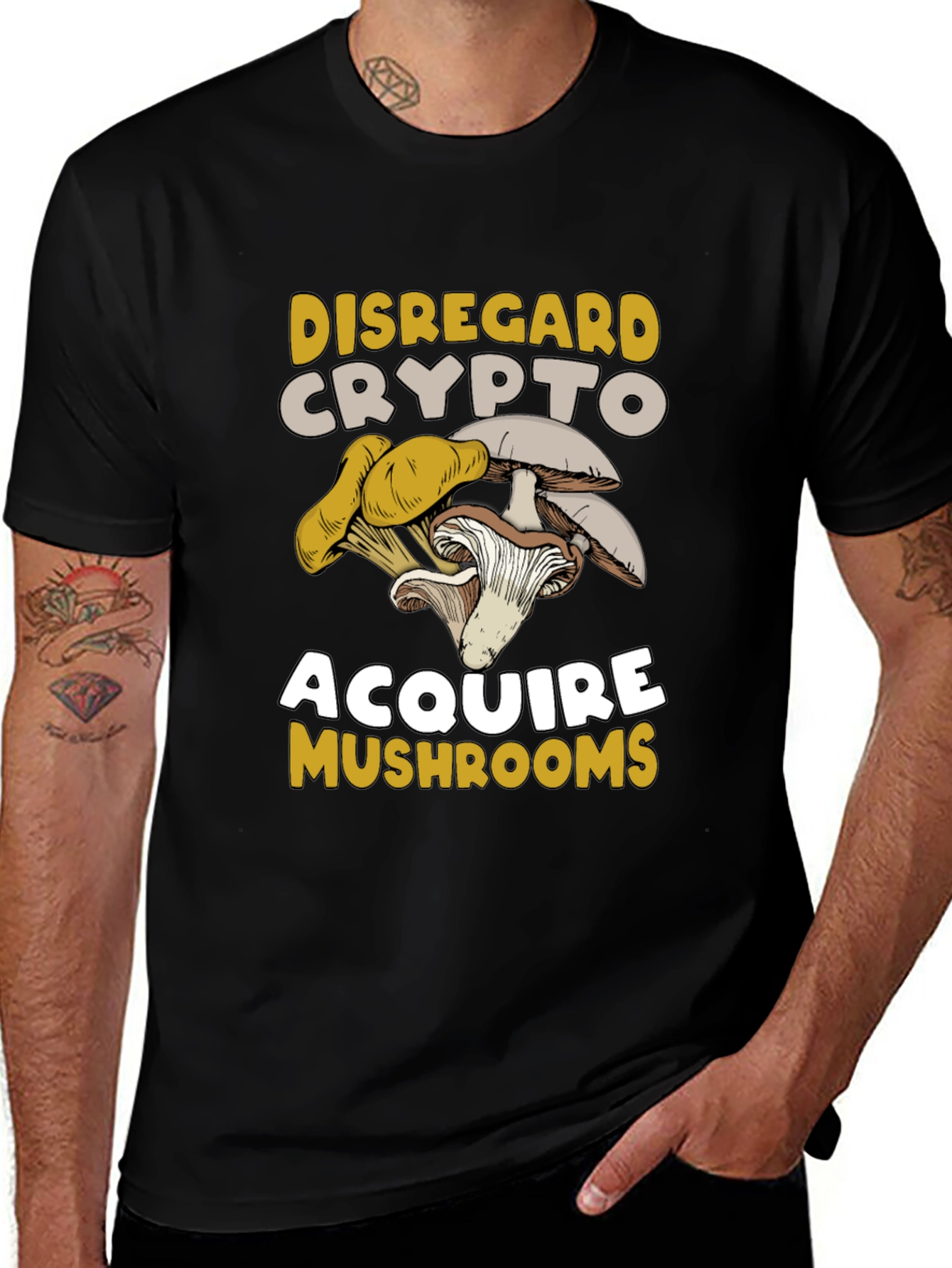 Disregard Crypto Acquire Mushrooms T-Shirt