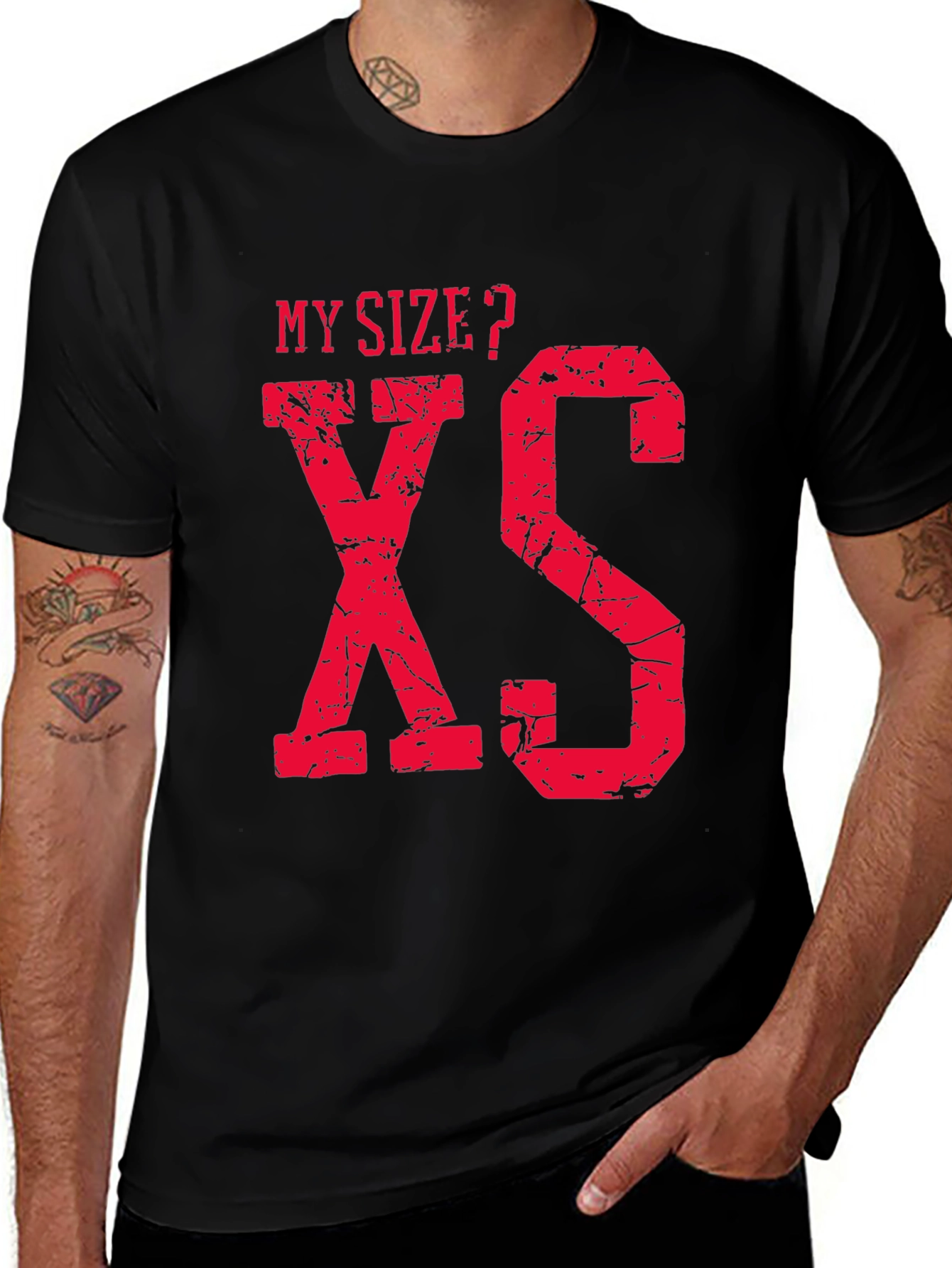 My Size? XS Funny Graphic T-Shirt