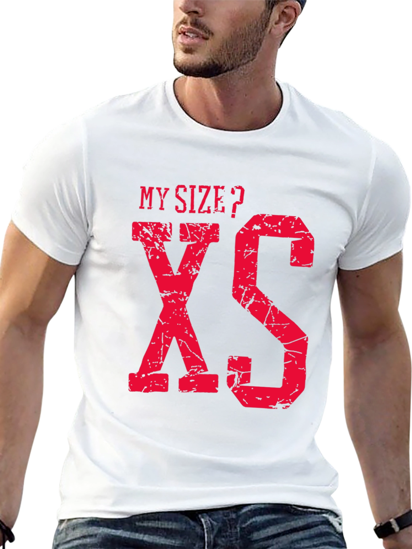 My Size? XS Funny Graphic T-Shirt